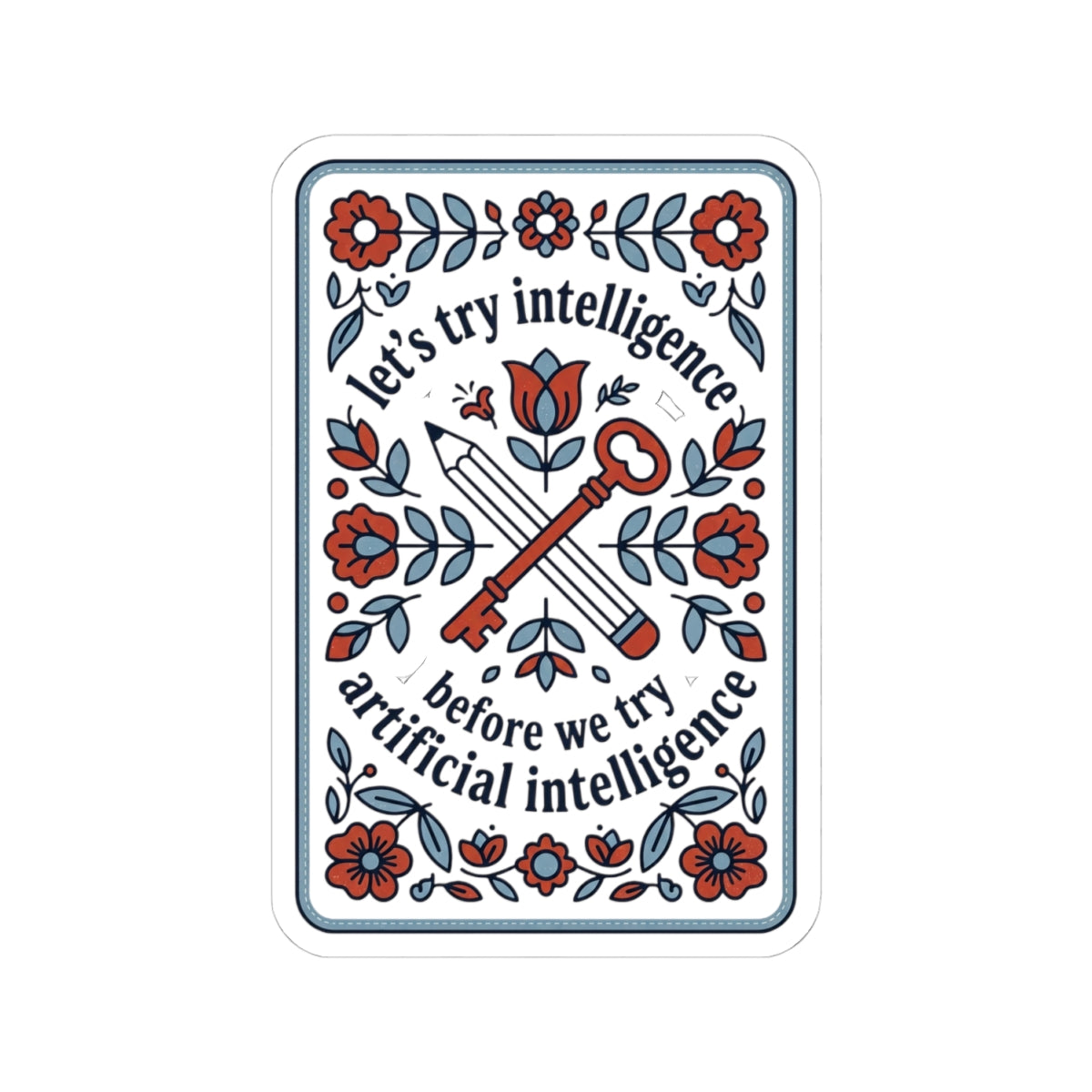 Floral try intelligence Kiss-Cut Stickers