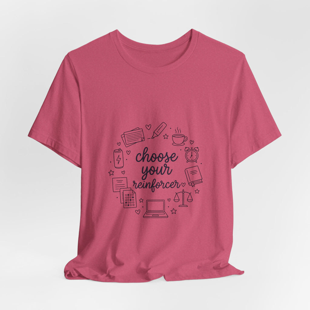 Teacher Humor T‑Shirt - "Choose Your Reinforcer" Classroom Reward Tee