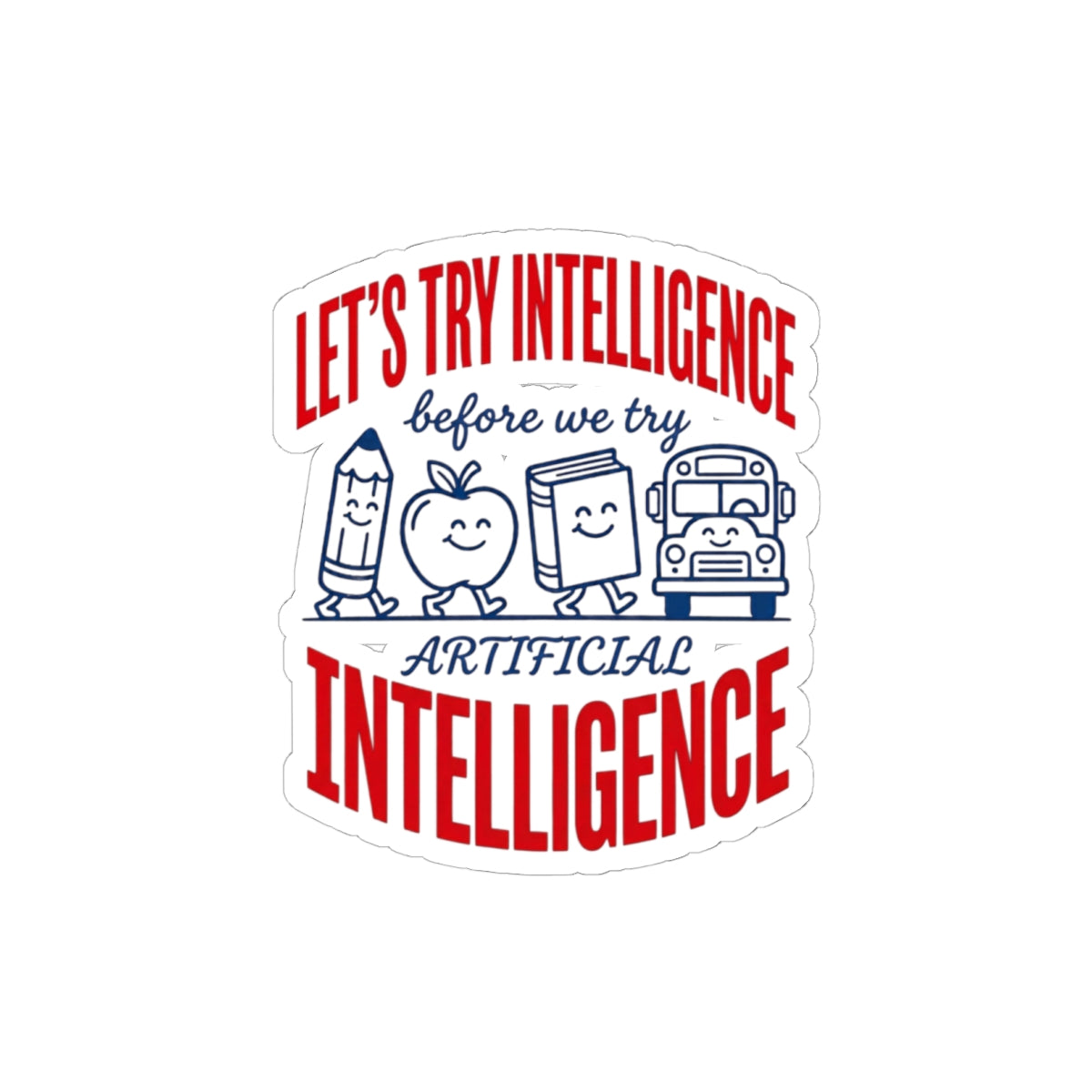 School try intelligence 
Kiss-Cut Stickers