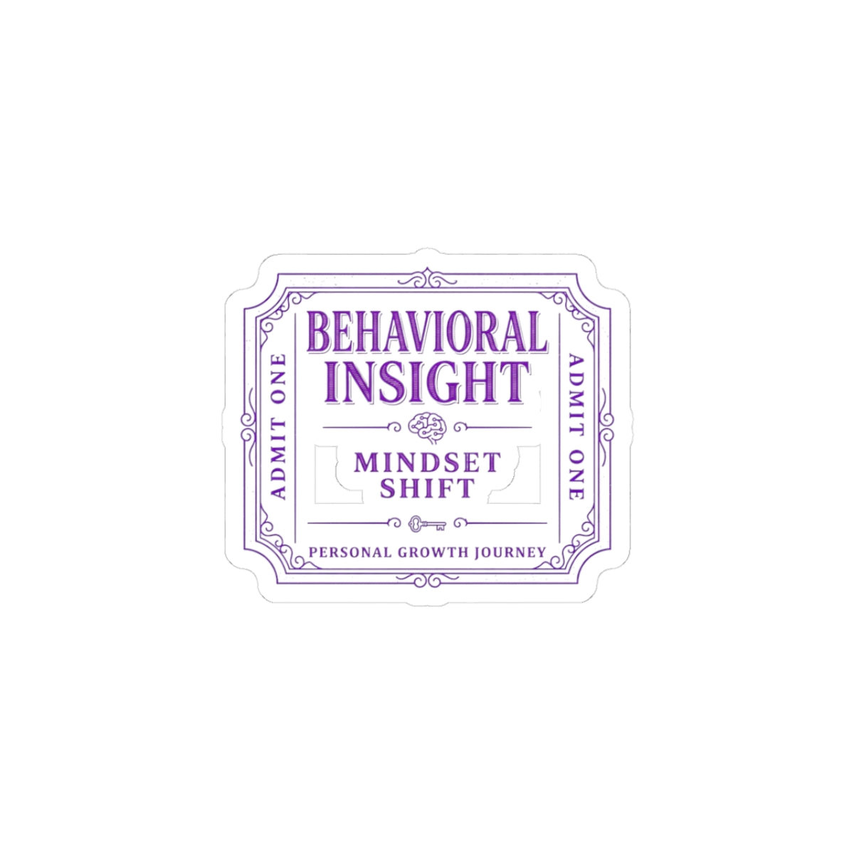 Behavioral Insight Ticket Sticker — "Mindset Shift" Motivational Kiss-Cut Sticker