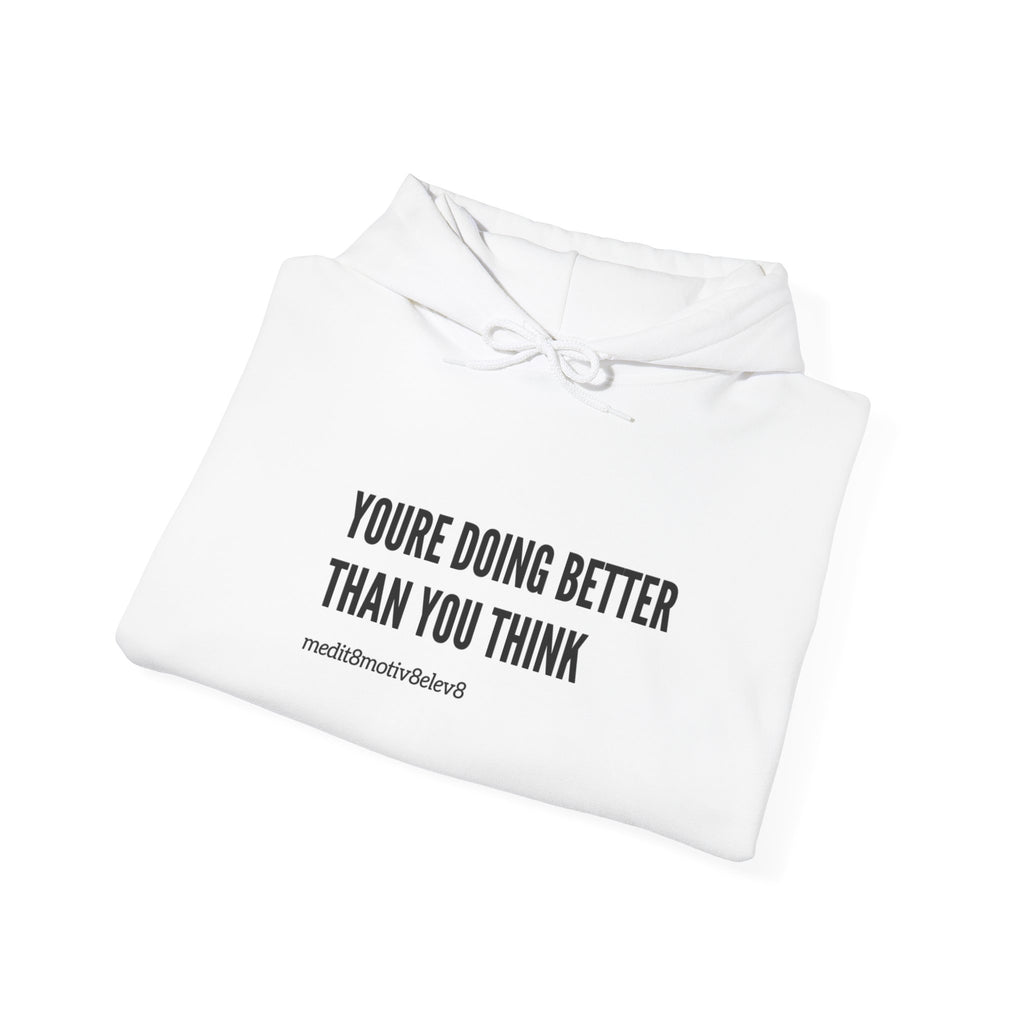 "youre doing better than you think" hoodie