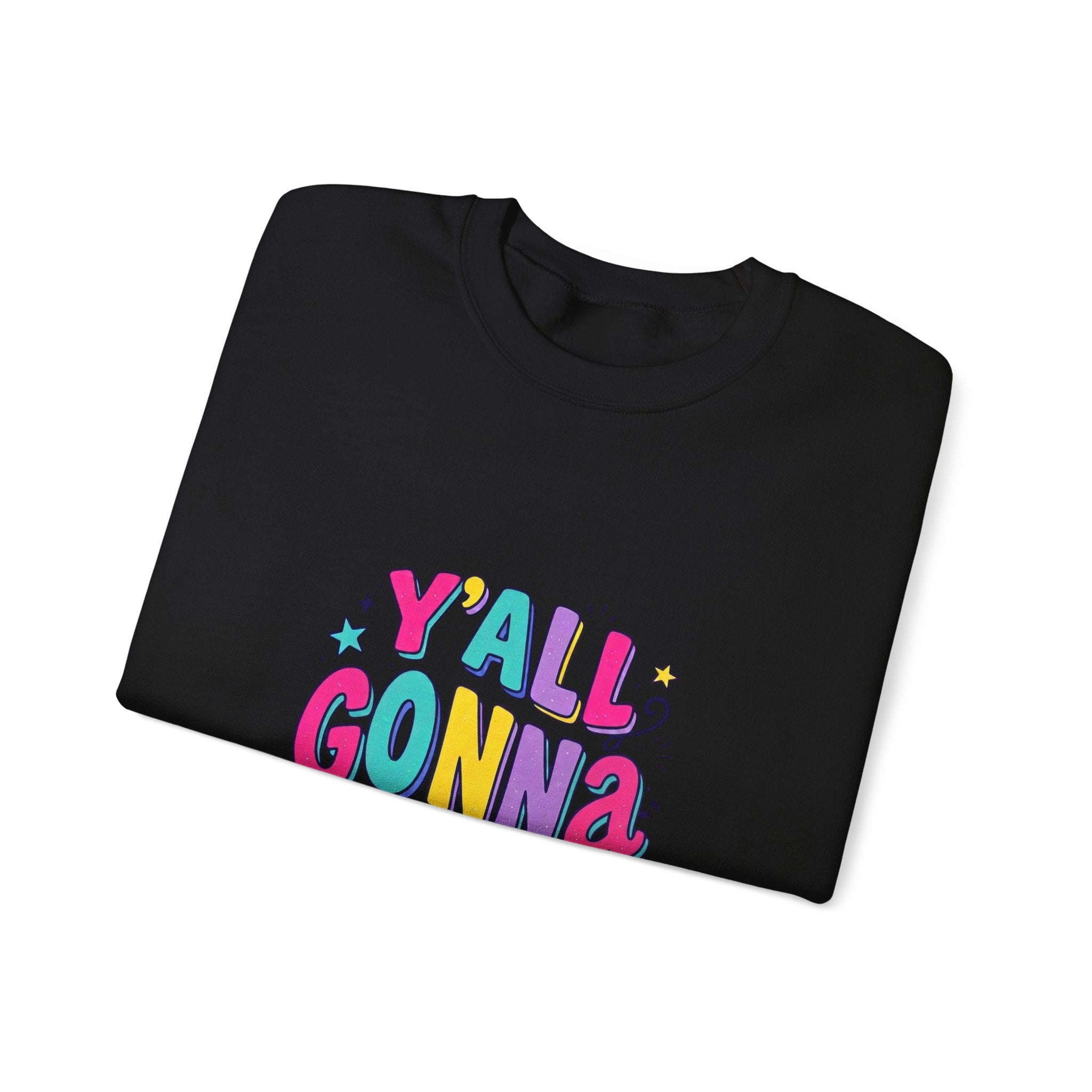 Y'all Gonna Learn Today sweatshirt | Colorful Christian faith graphic