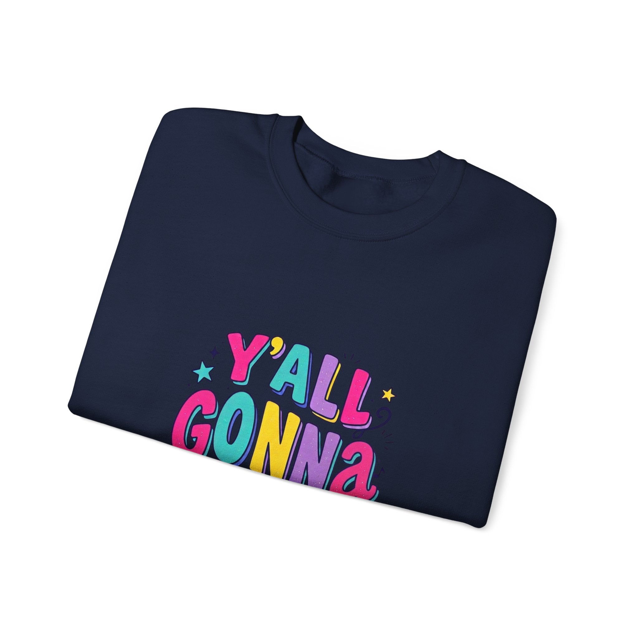 Y'all Gonna Learn Today sweatshirt | Colorful Christian faith graphic