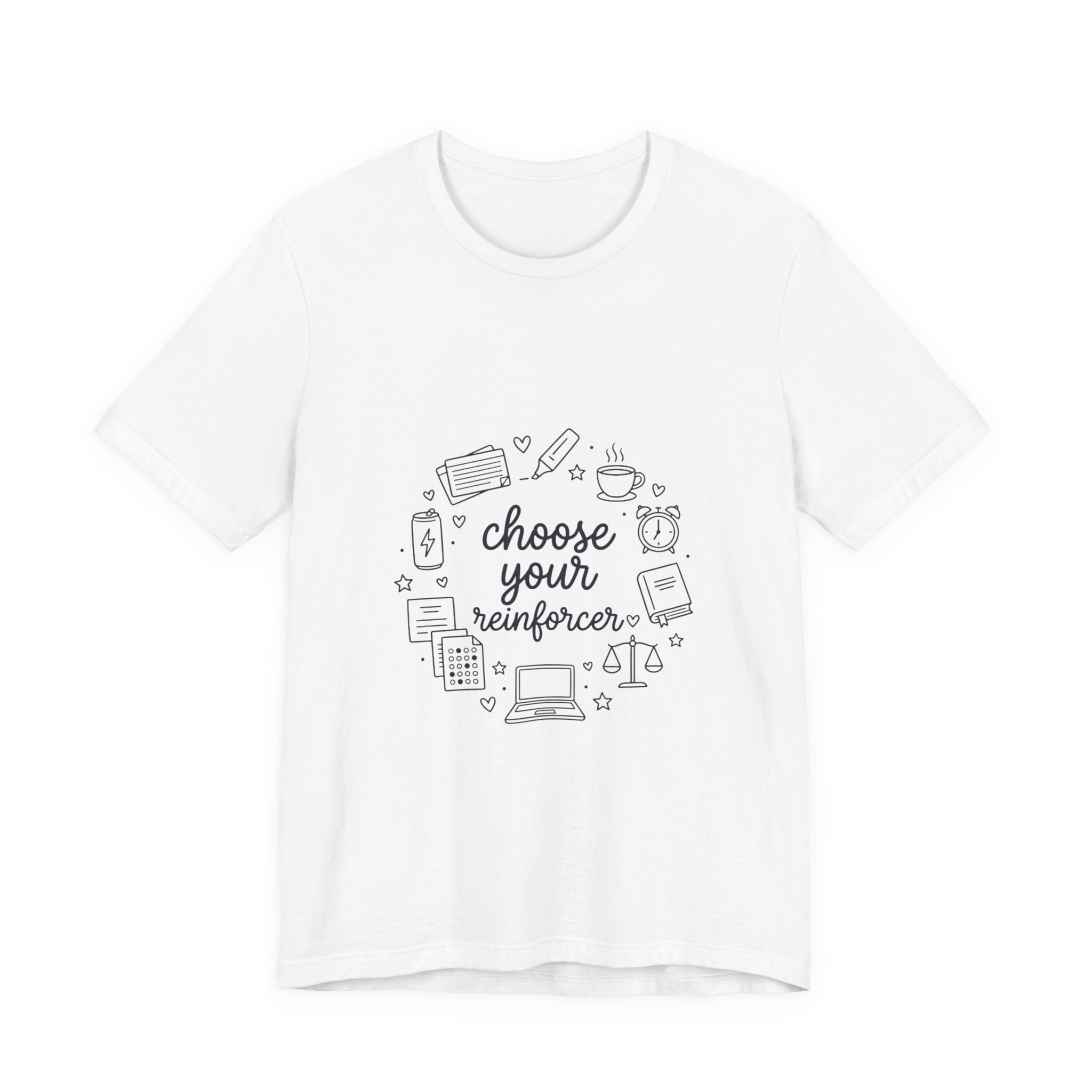 Teacher Humor T‑Shirt - "Choose Your Reinforcer" Classroom Reward Tee