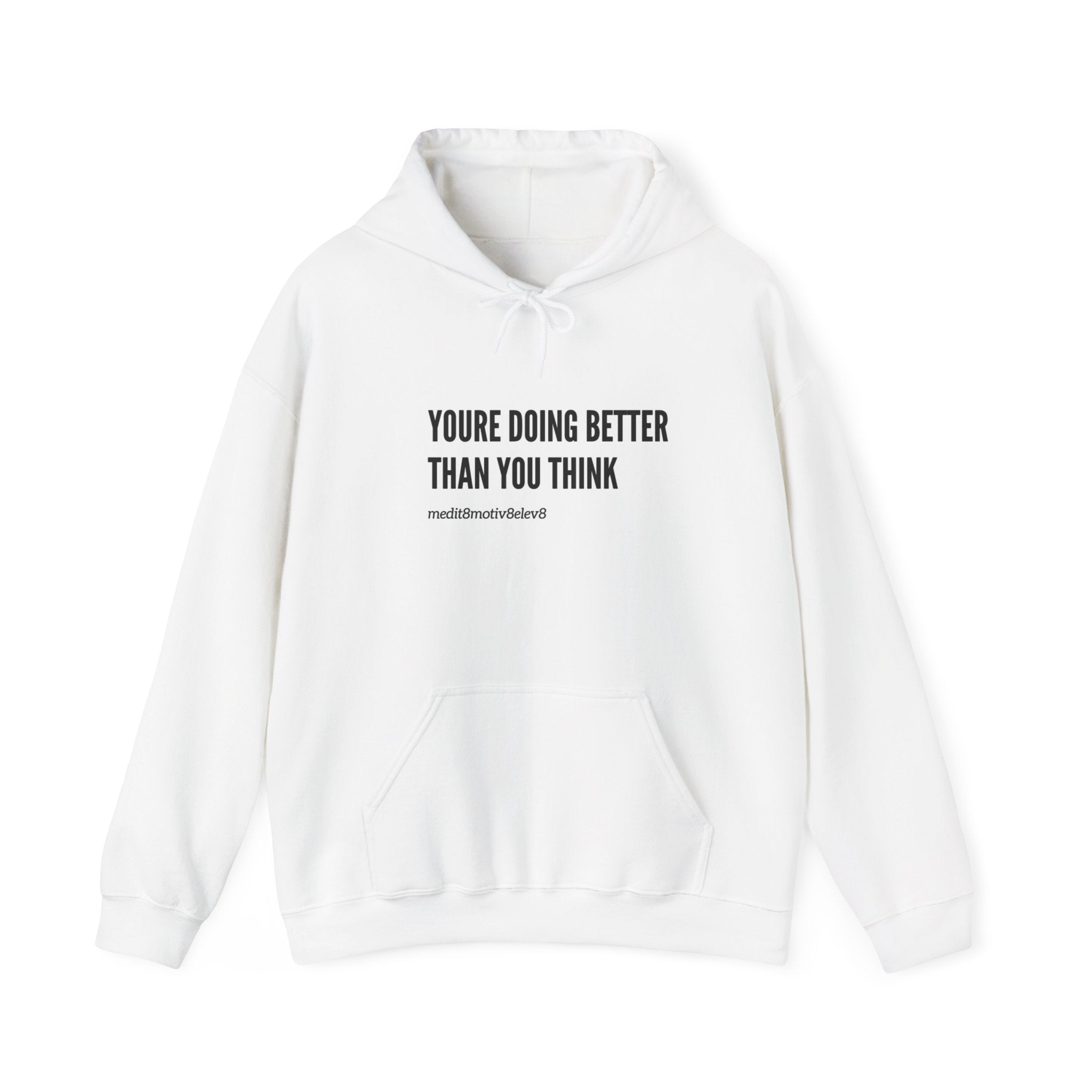 "youre doing better than you think" hoodie