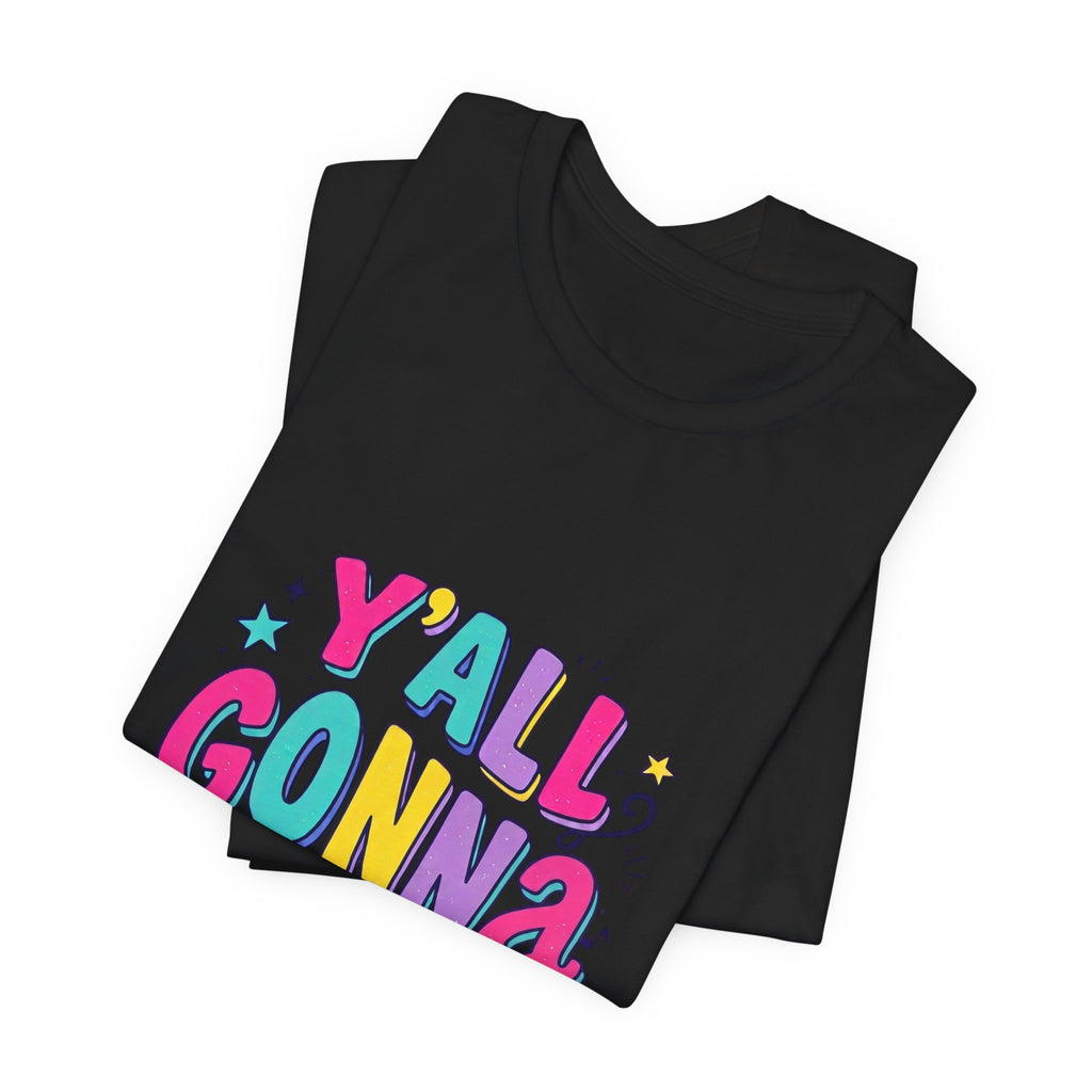 Y'all Gonna Learn Today Tee | Christian Rainbow Scripture Style