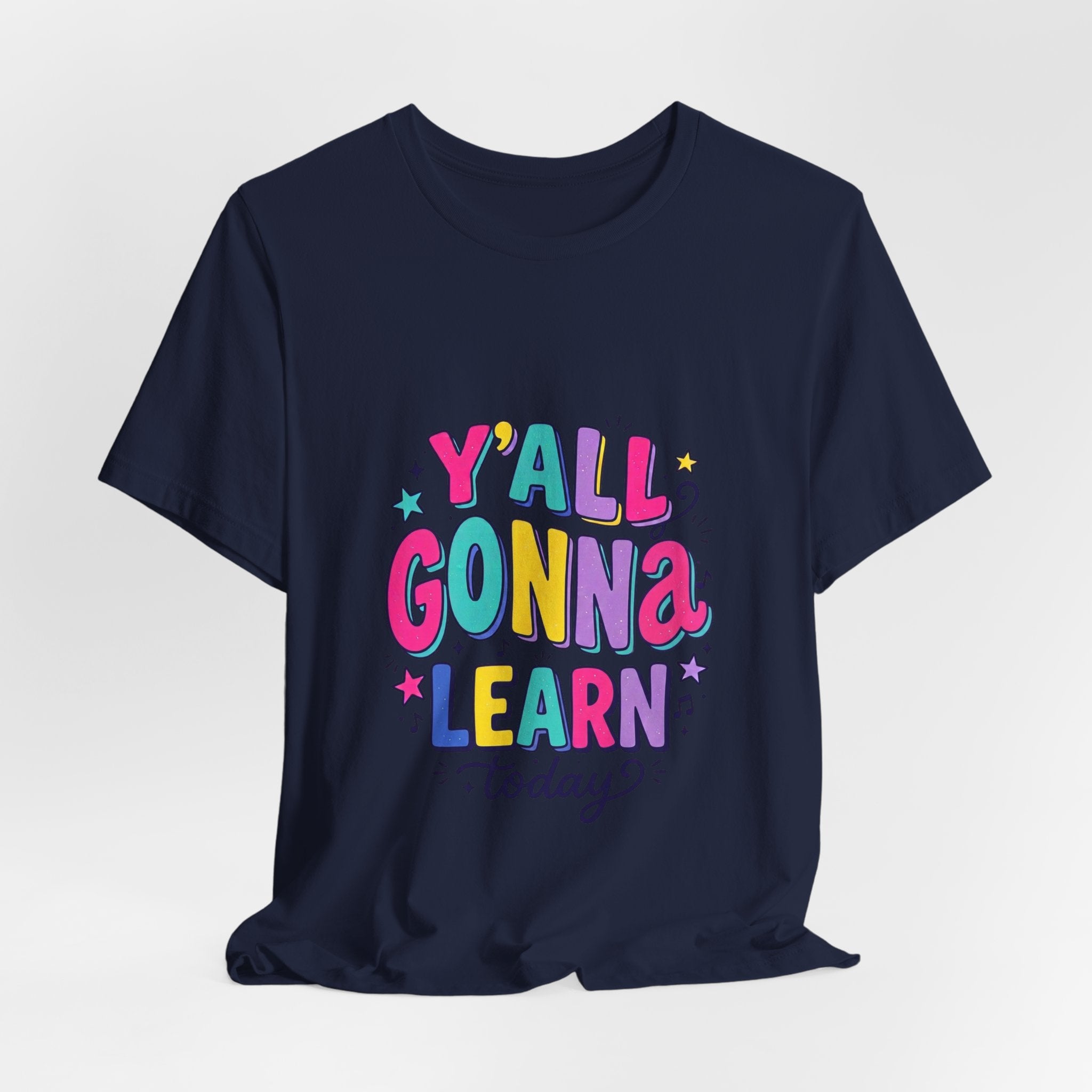 Y'all Gonna Learn Today Tee | Christian Rainbow Scripture Style