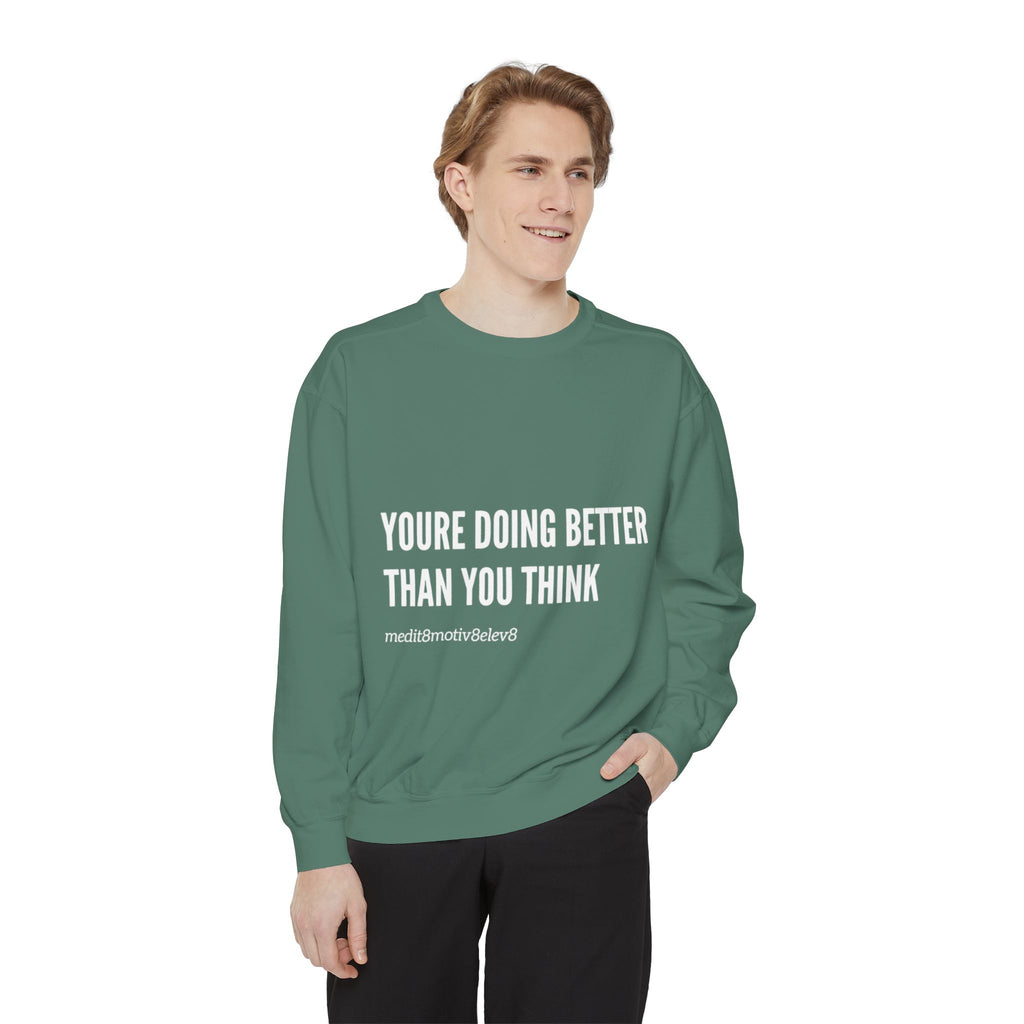 "youre doing better than you think" crew neck sweatshirt