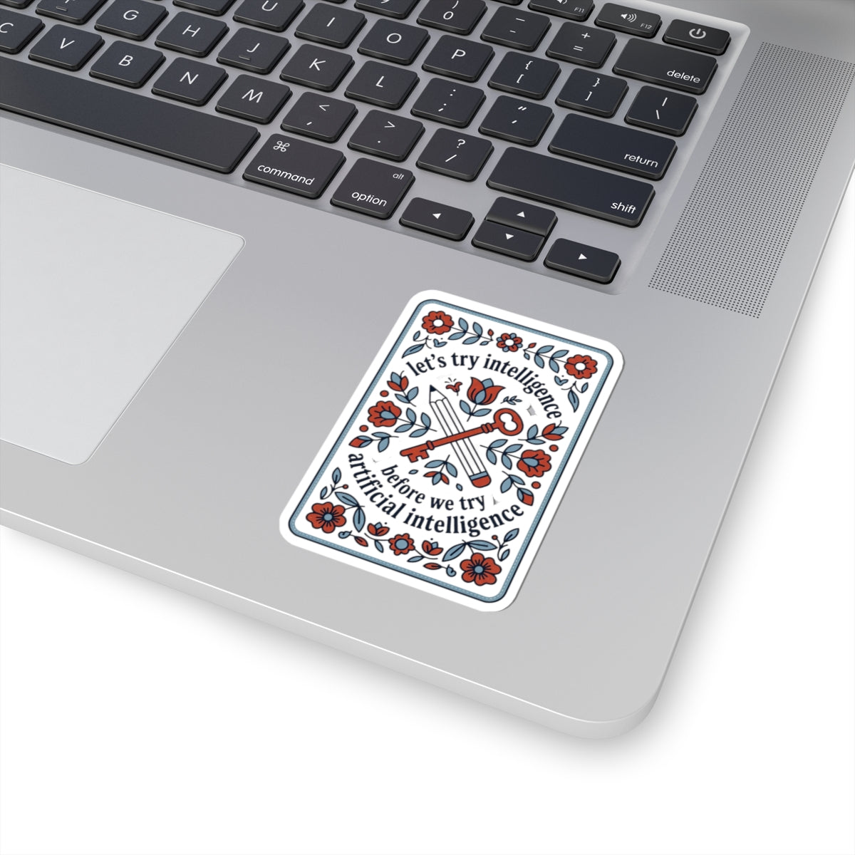 Floral try intelligence Kiss-Cut Stickers