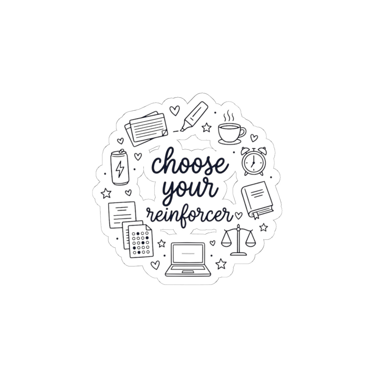 Kiss-Cut Sticker — “Choose Your Reinforcer” Study & Teacher Planner Decal