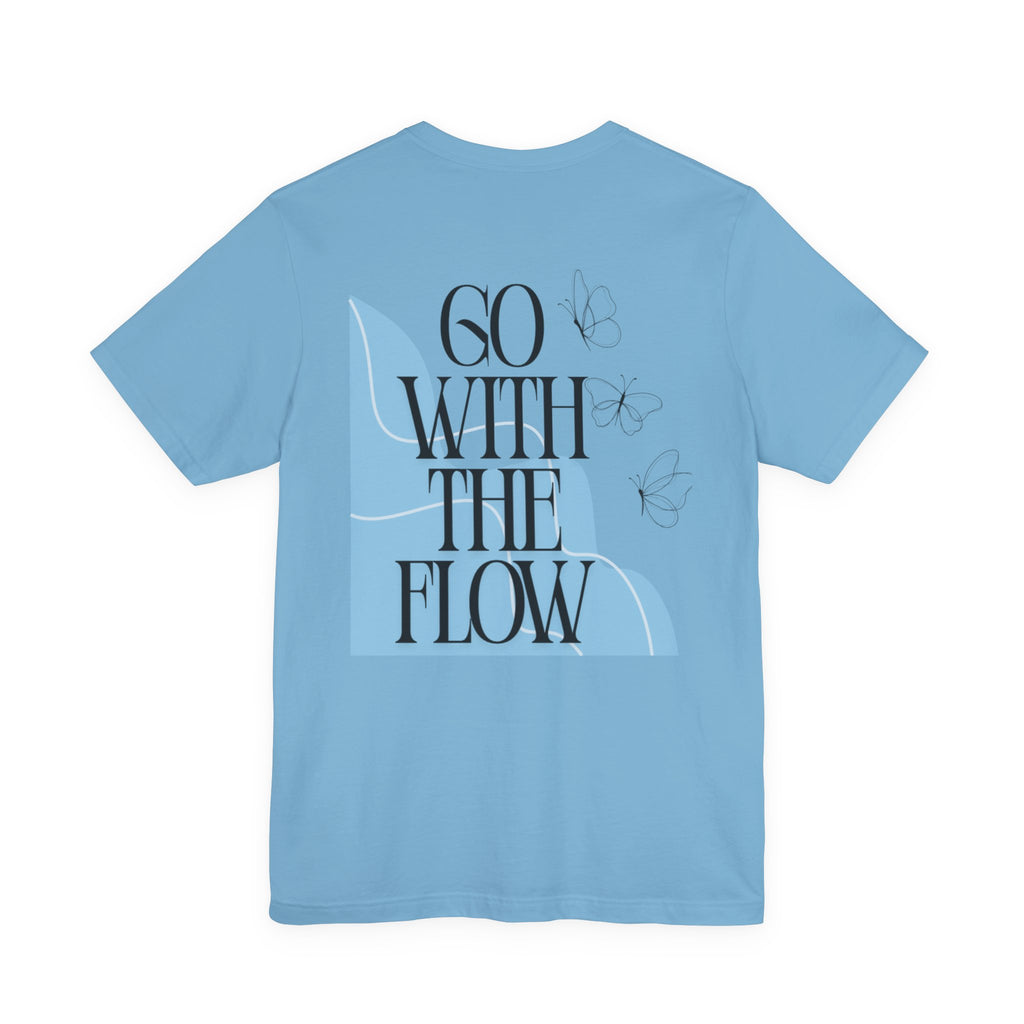 Go With The Flow Tee — Inspirational Graphic T‑Shirt