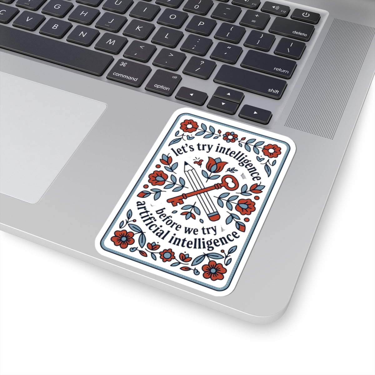 Floral try intelligence Kiss-Cut Stickers