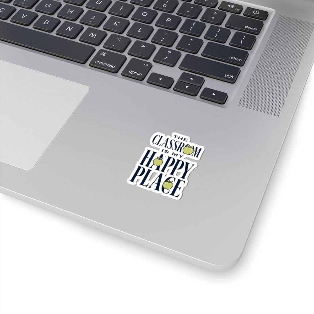 Sticker — “The Classroom Is My Happy Place” Teacher Apple Kiss-Cut Sticker