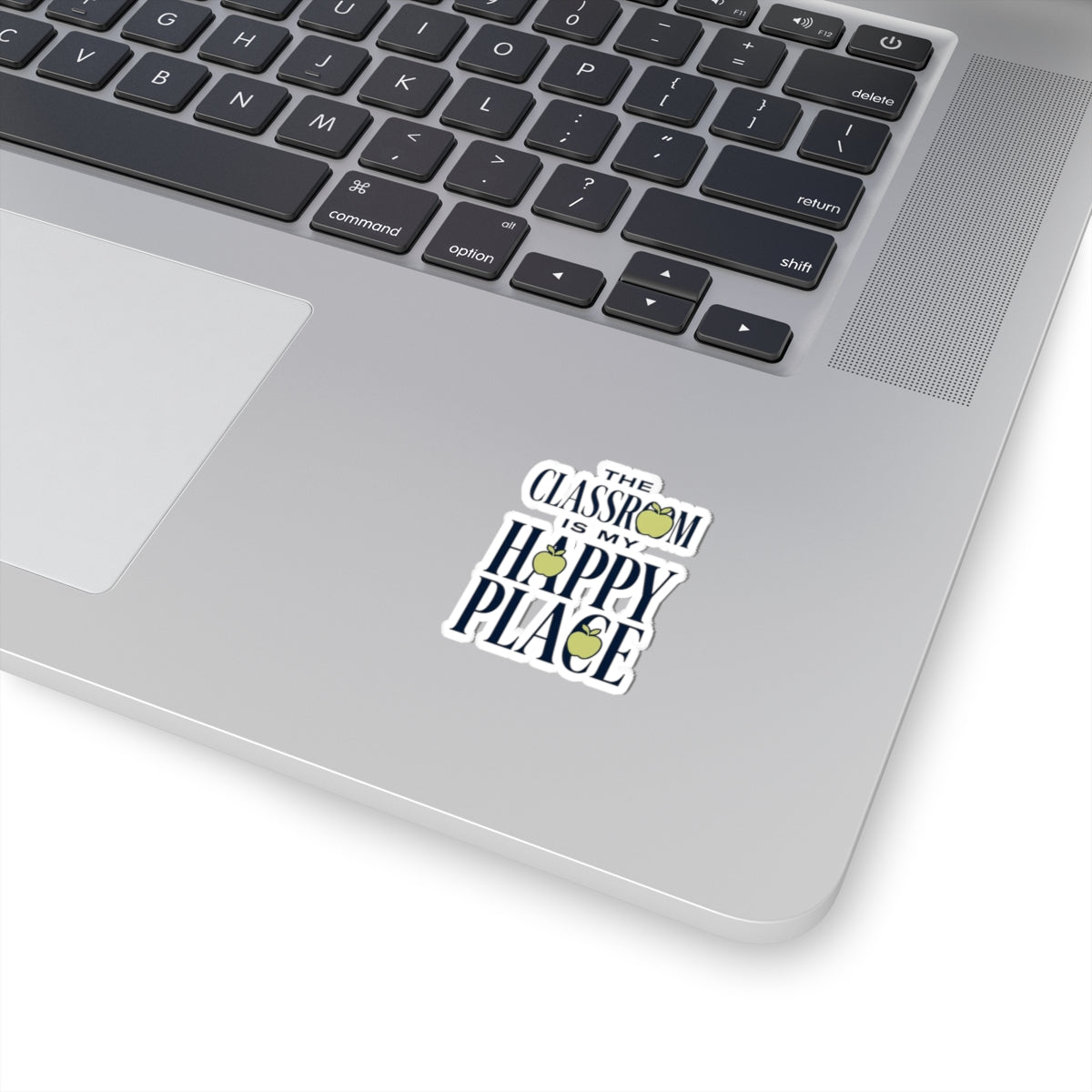 Sticker — “The Classroom Is My Happy Place” Teacher Apple Kiss-Cut Sticker