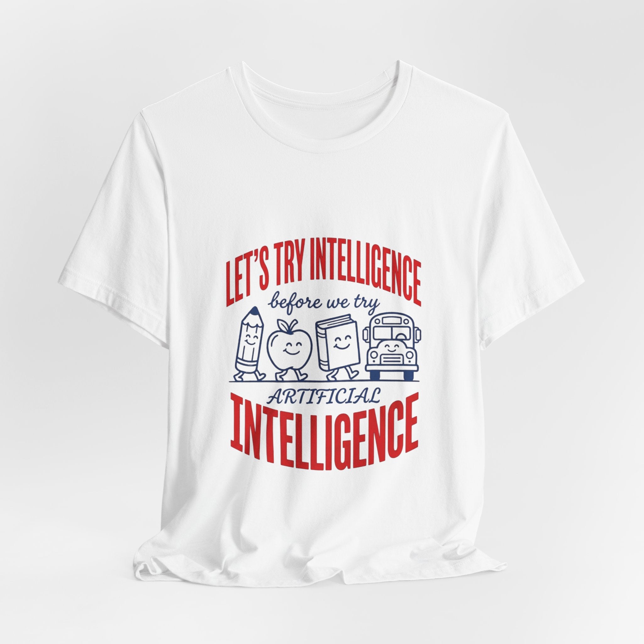 School try intelligence 
Unisex Jersey Short Sleeve Tee