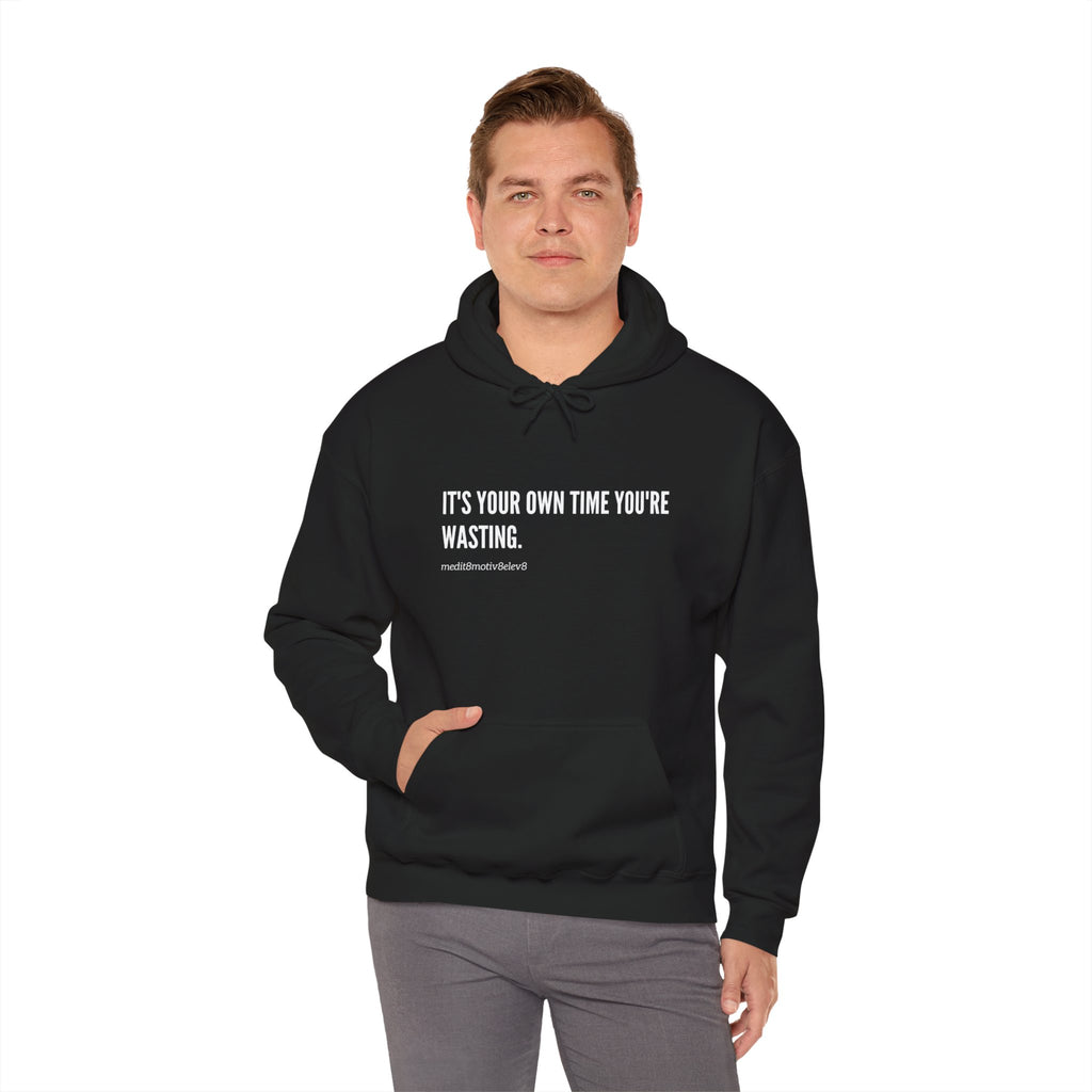 "your time" hoodie