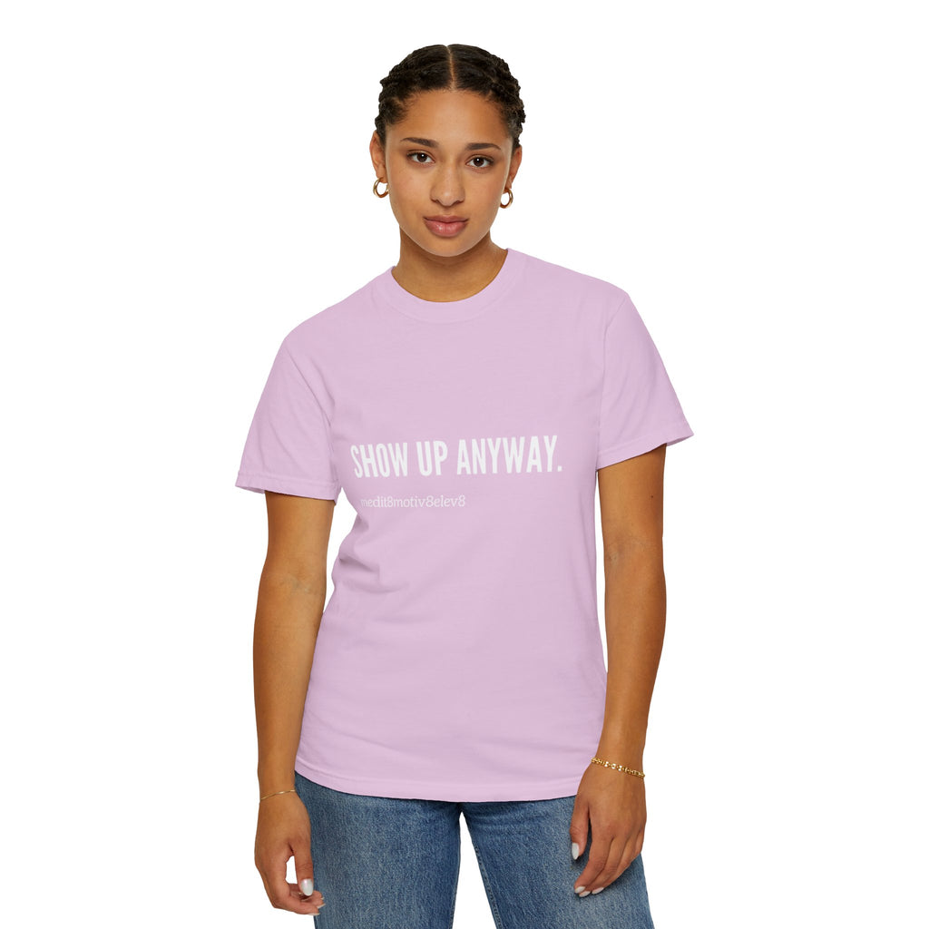 "show up" Comfort Colors