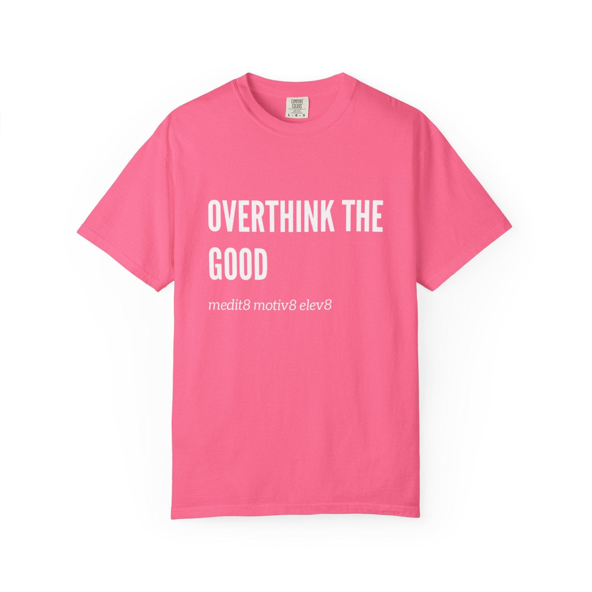 Overthink the Good
