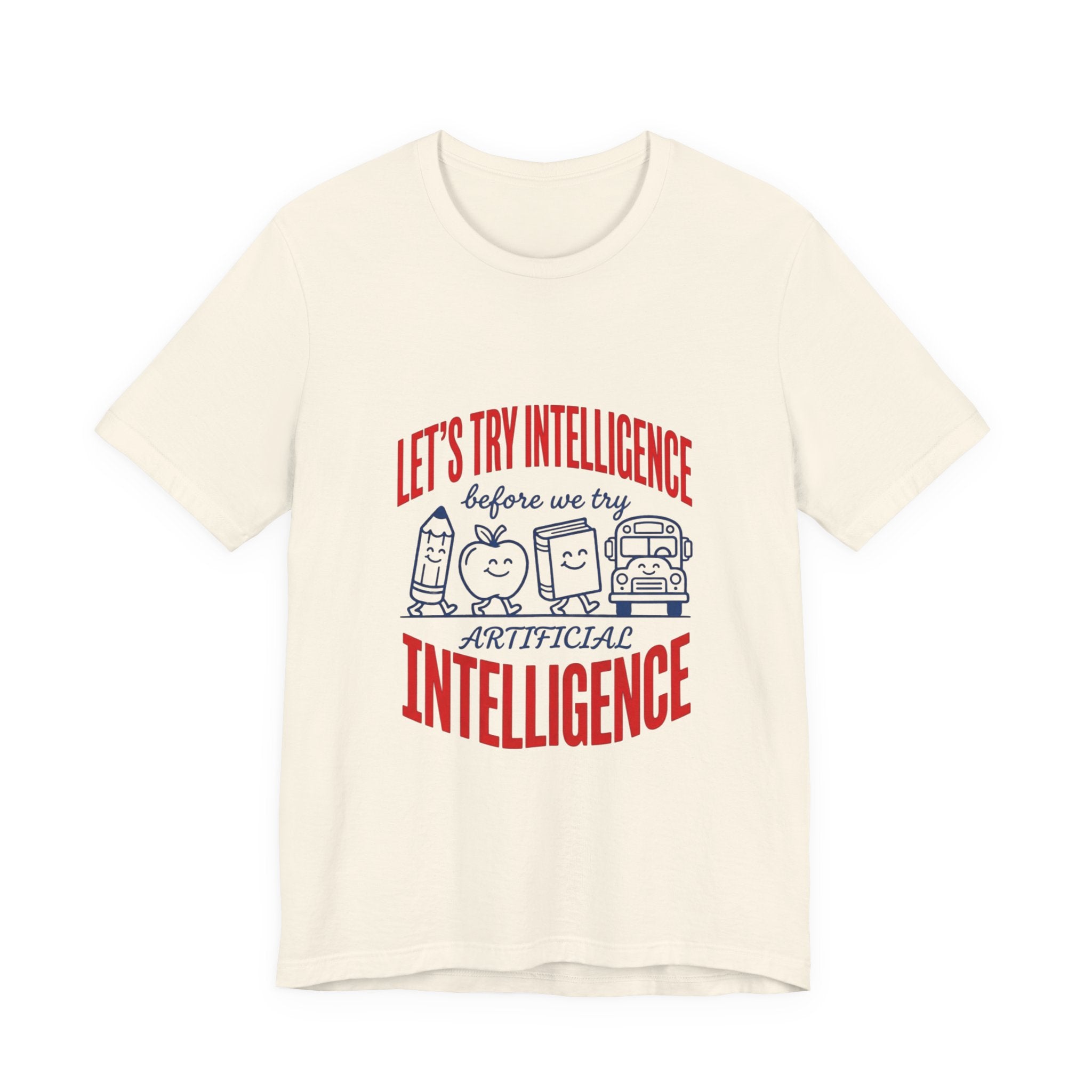 School try intelligence 
Unisex Jersey Short Sleeve Tee