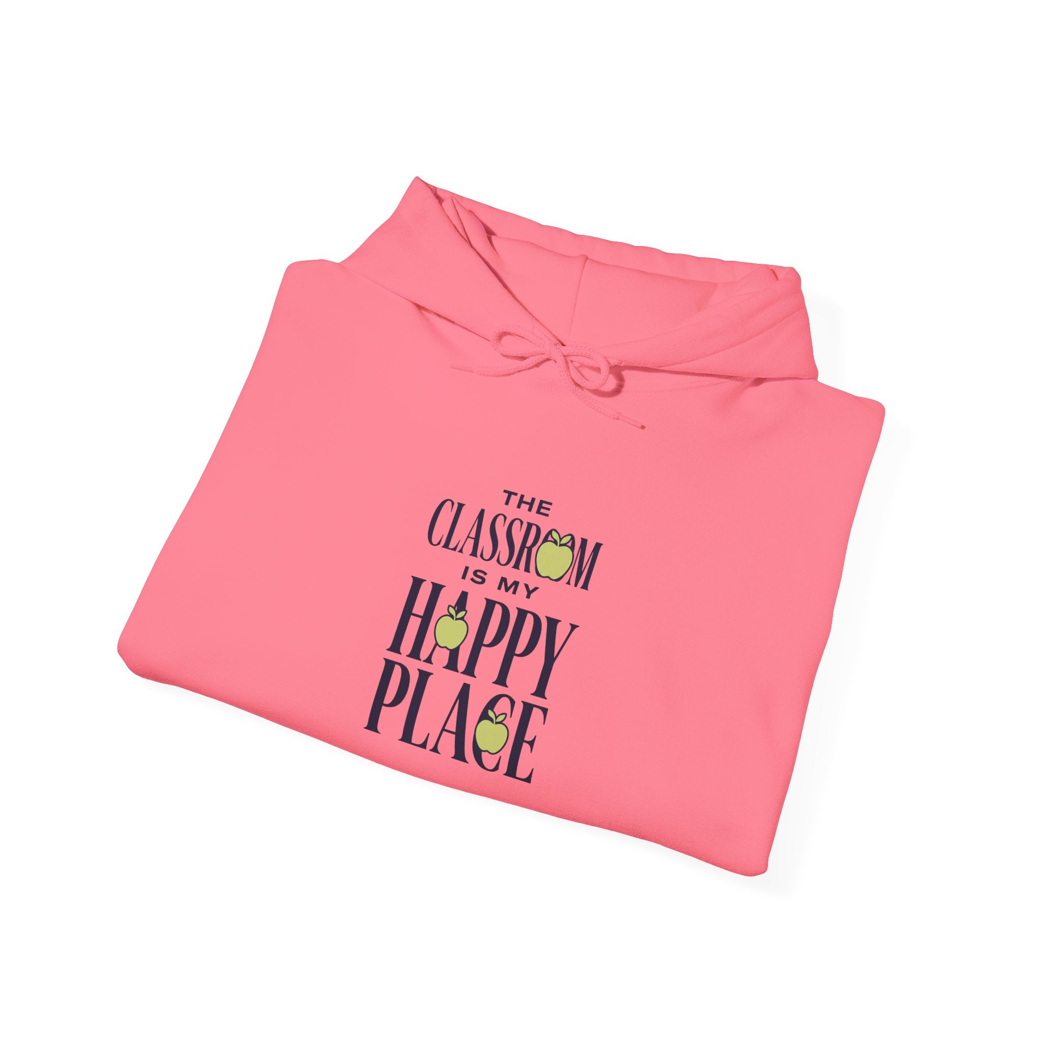 Hoodie — "The Classroom Is My Happy Place" Teacher Cozy Pullover