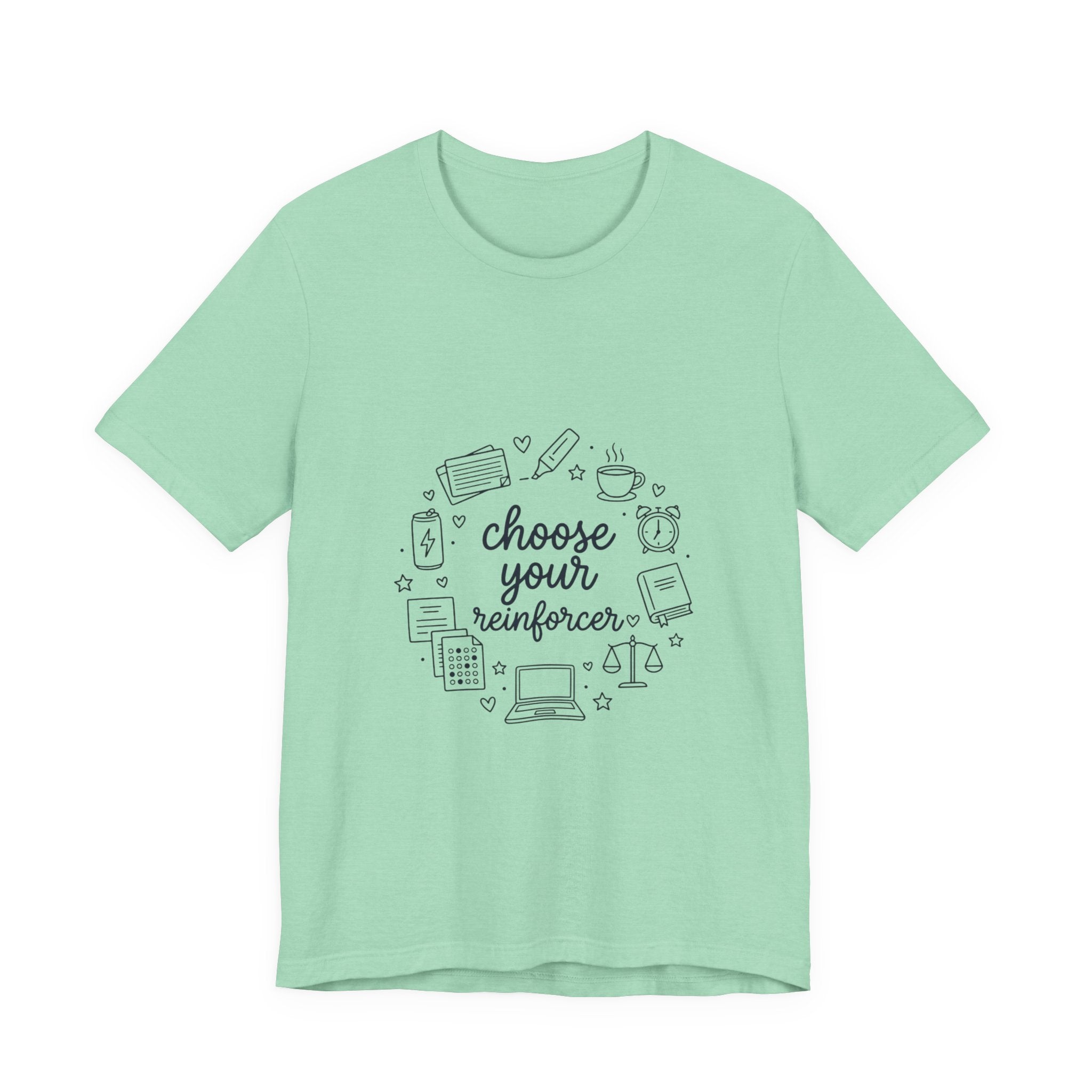 Teacher Humor T‑Shirt - "Choose Your Reinforcer" Classroom Reward Tee