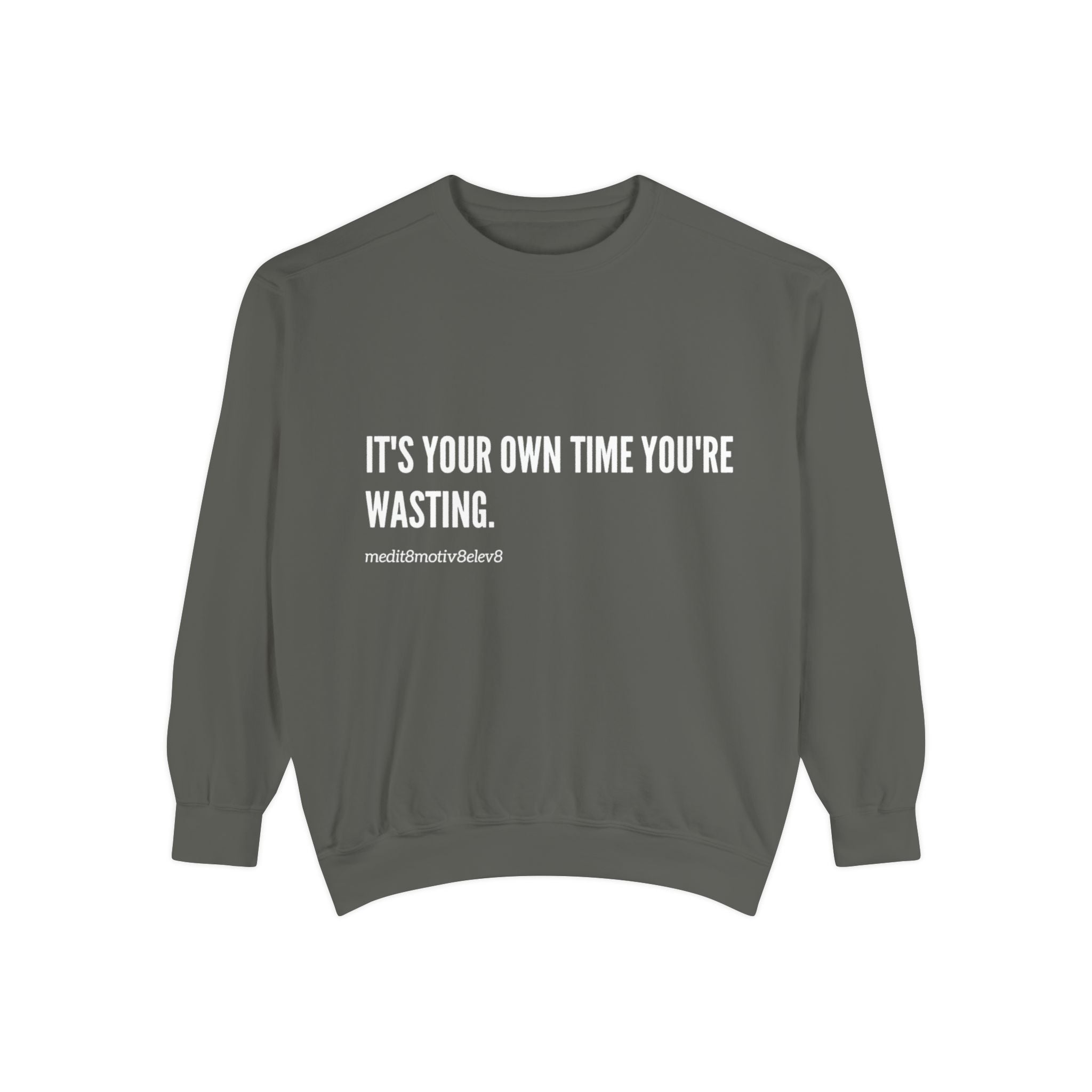 "your time" crew neck sweatshirt