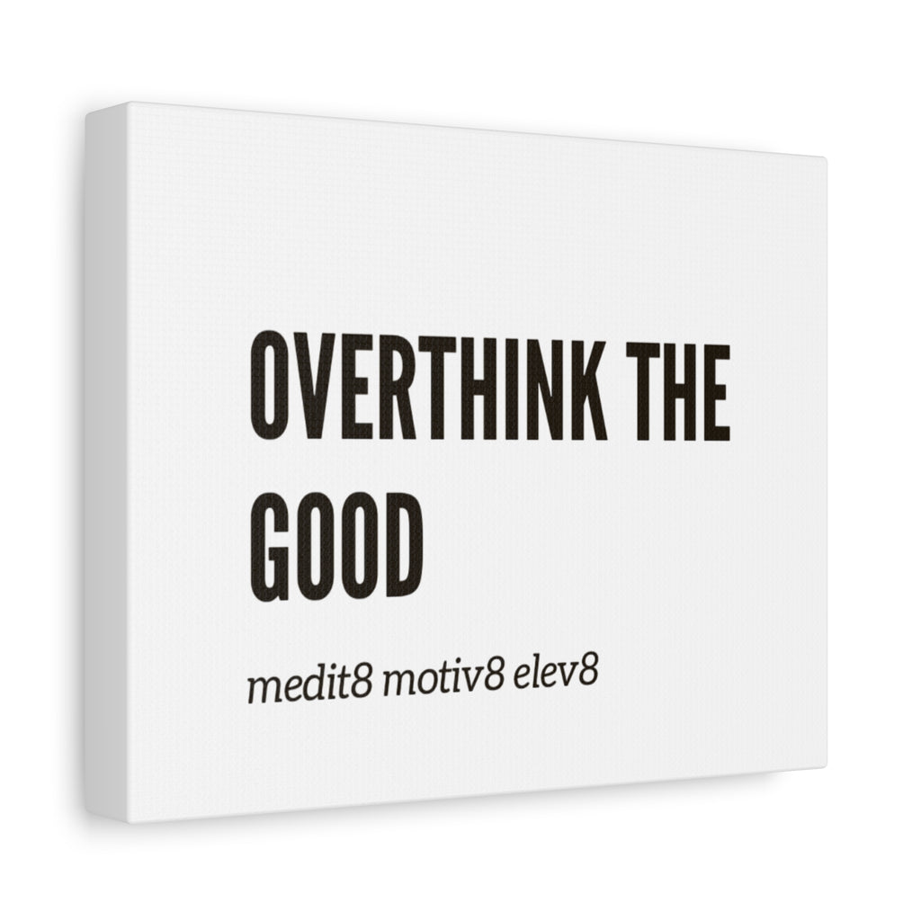 Overthink the Good Minimal Print