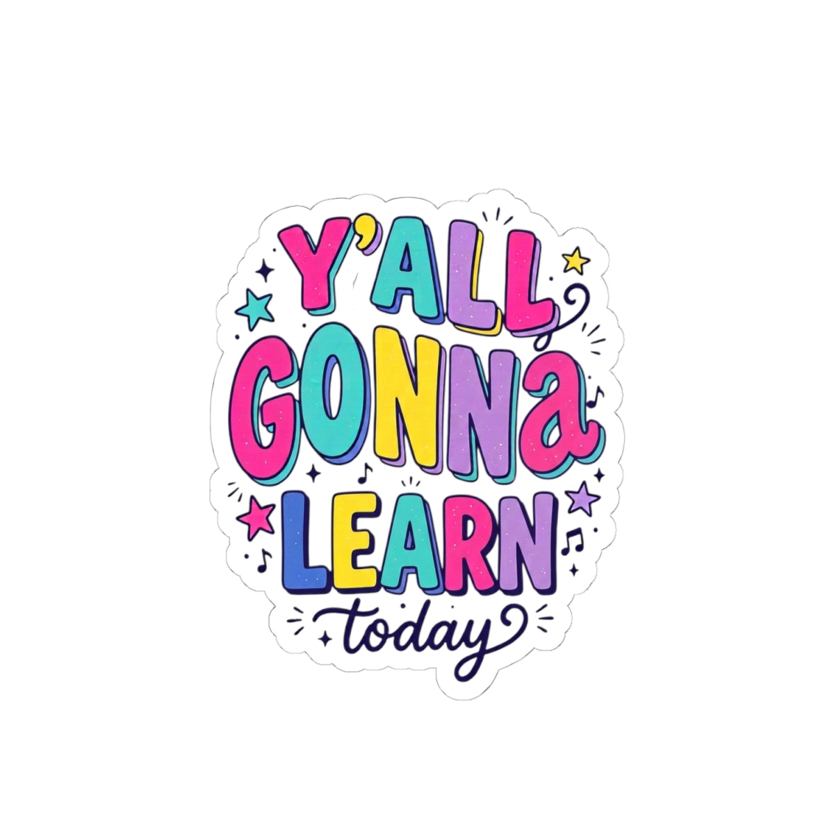Y'all Gonna Learn Today Sticker | Christian Faith Rainbow Scripture Vibes