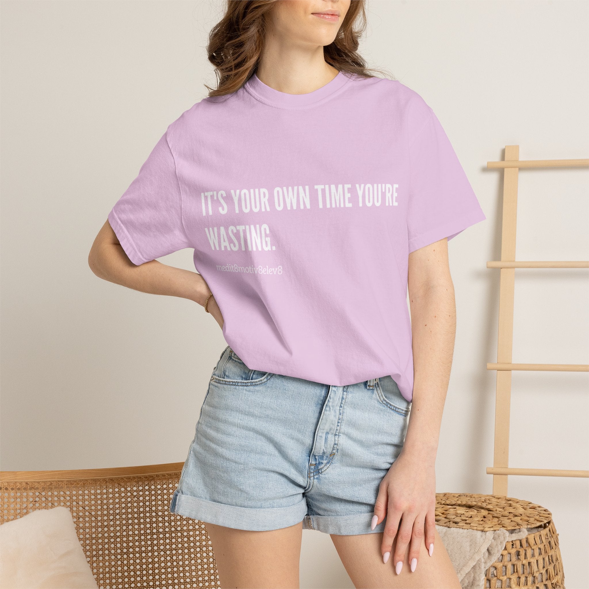 "your time" Comfort Colors