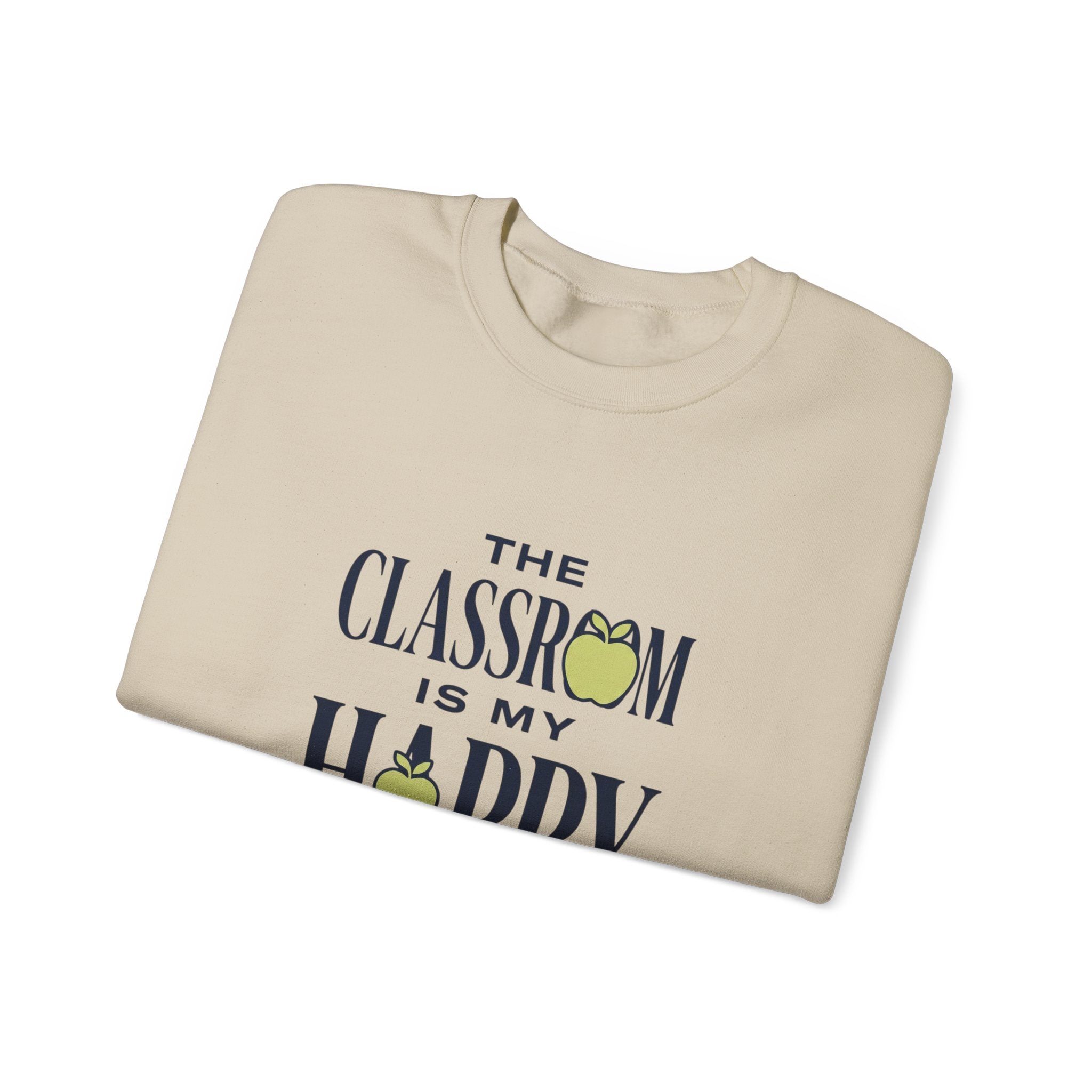 Sweatshirt — "The Classroom Is My Happy Place" Teacher Crewneck