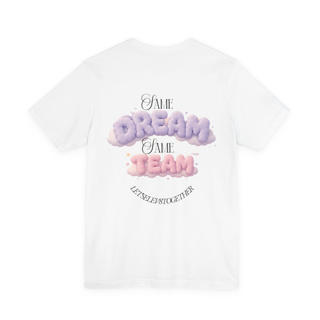Dream Team T-Shirt — 'Same Dream Same Team' Cloud Graphic Tee