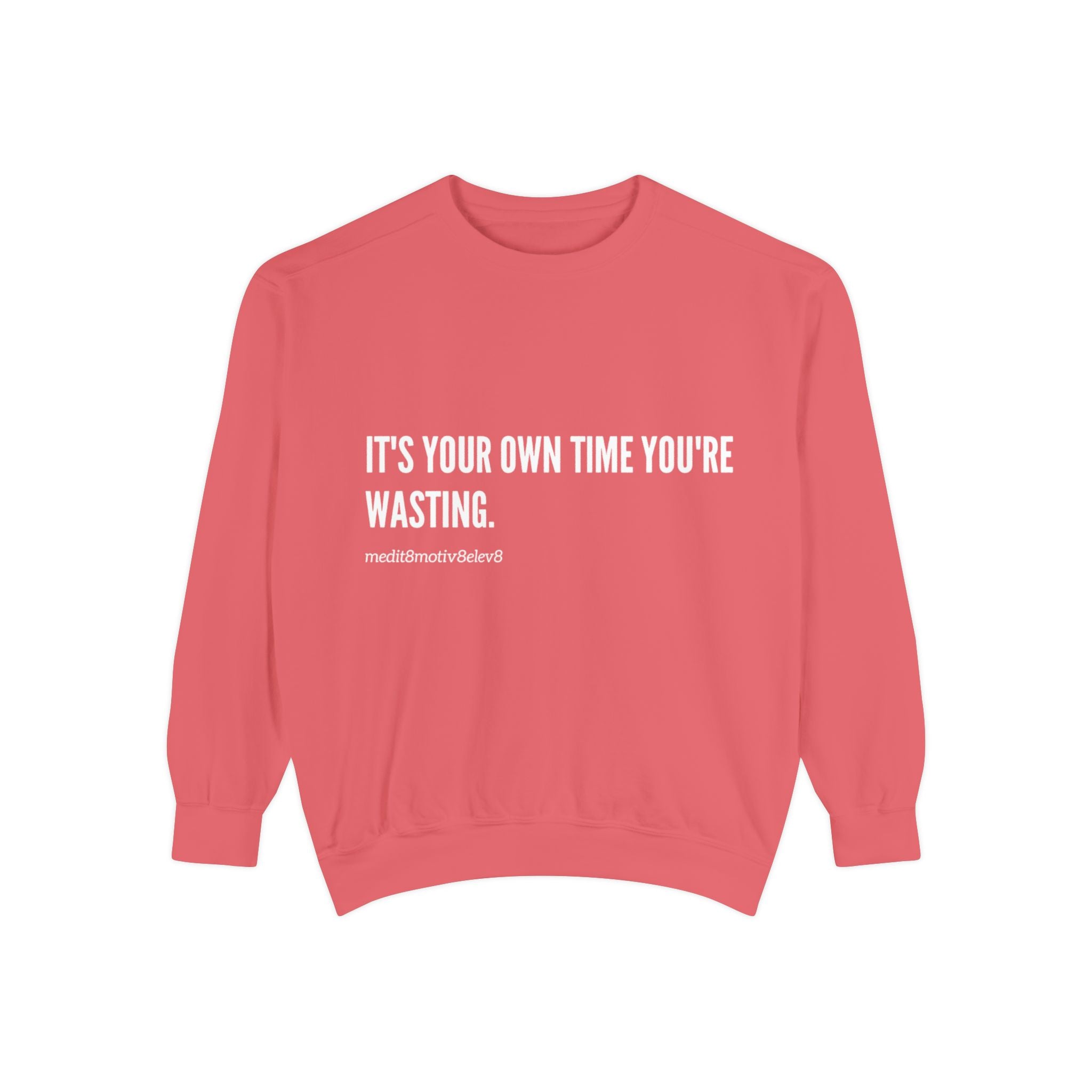 "your time" crew neck sweatshirt