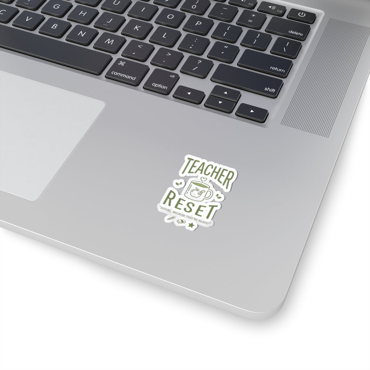 Teacher Reset Sticker — Coffee Mug Design, "Refuel, Because They're Ready!"