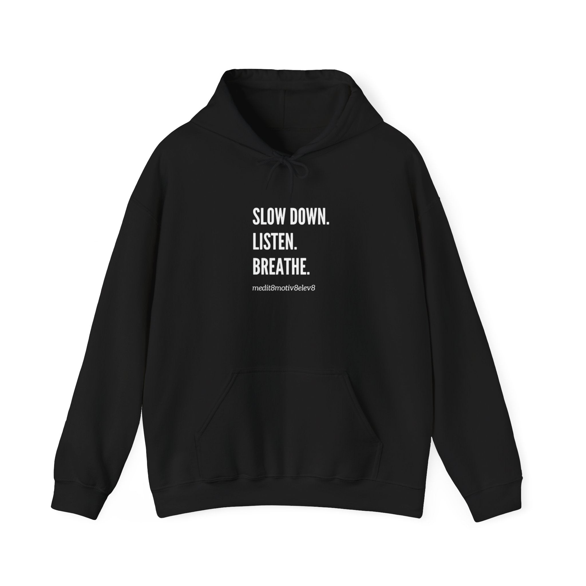 "slow down listen breathe" hoodie
