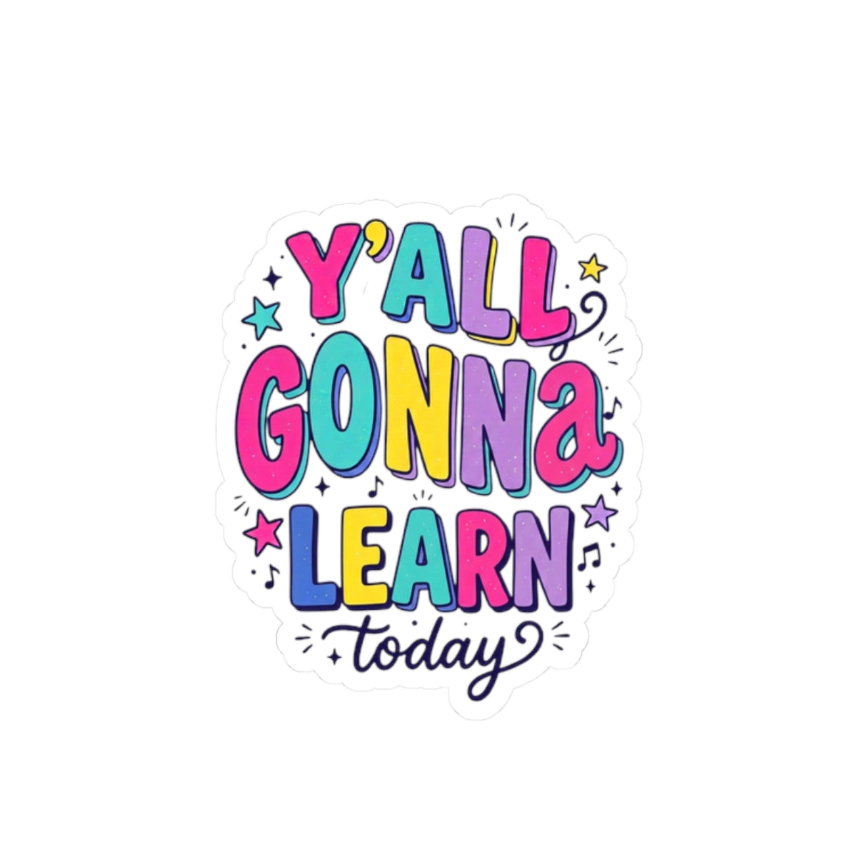 Y'all Gonna Learn Today Sticker | Christian Faith Rainbow Scripture Vibes