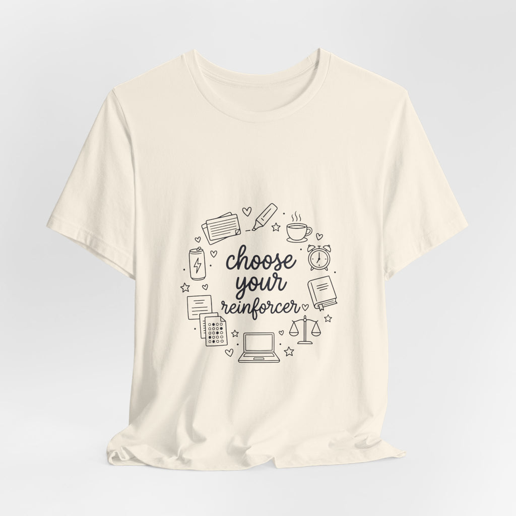 Teacher Humor T‑Shirt - "Choose Your Reinforcer" Classroom Reward Tee