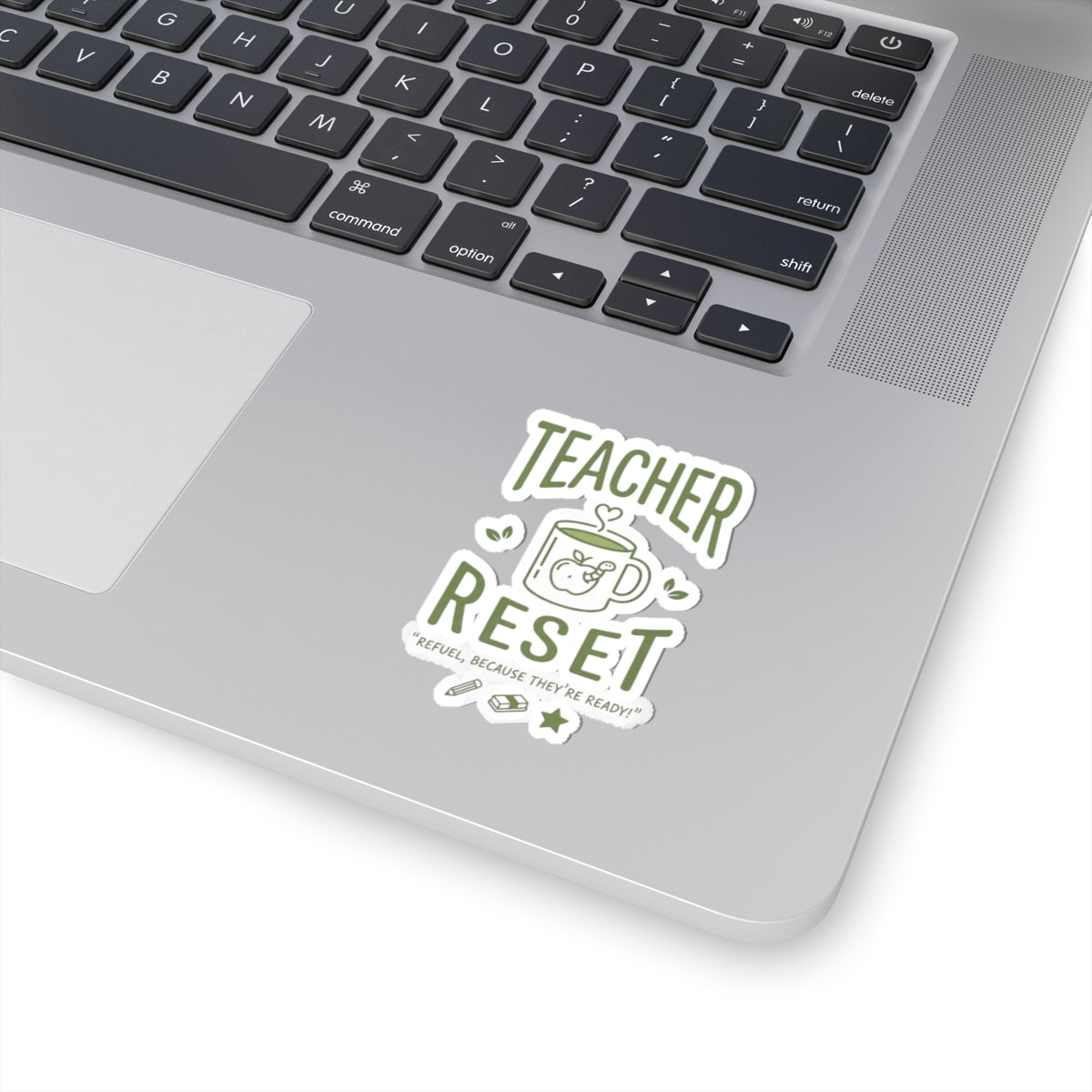 Teacher Reset Sticker — Coffee Mug Design, "Refuel, Because They're Ready!"