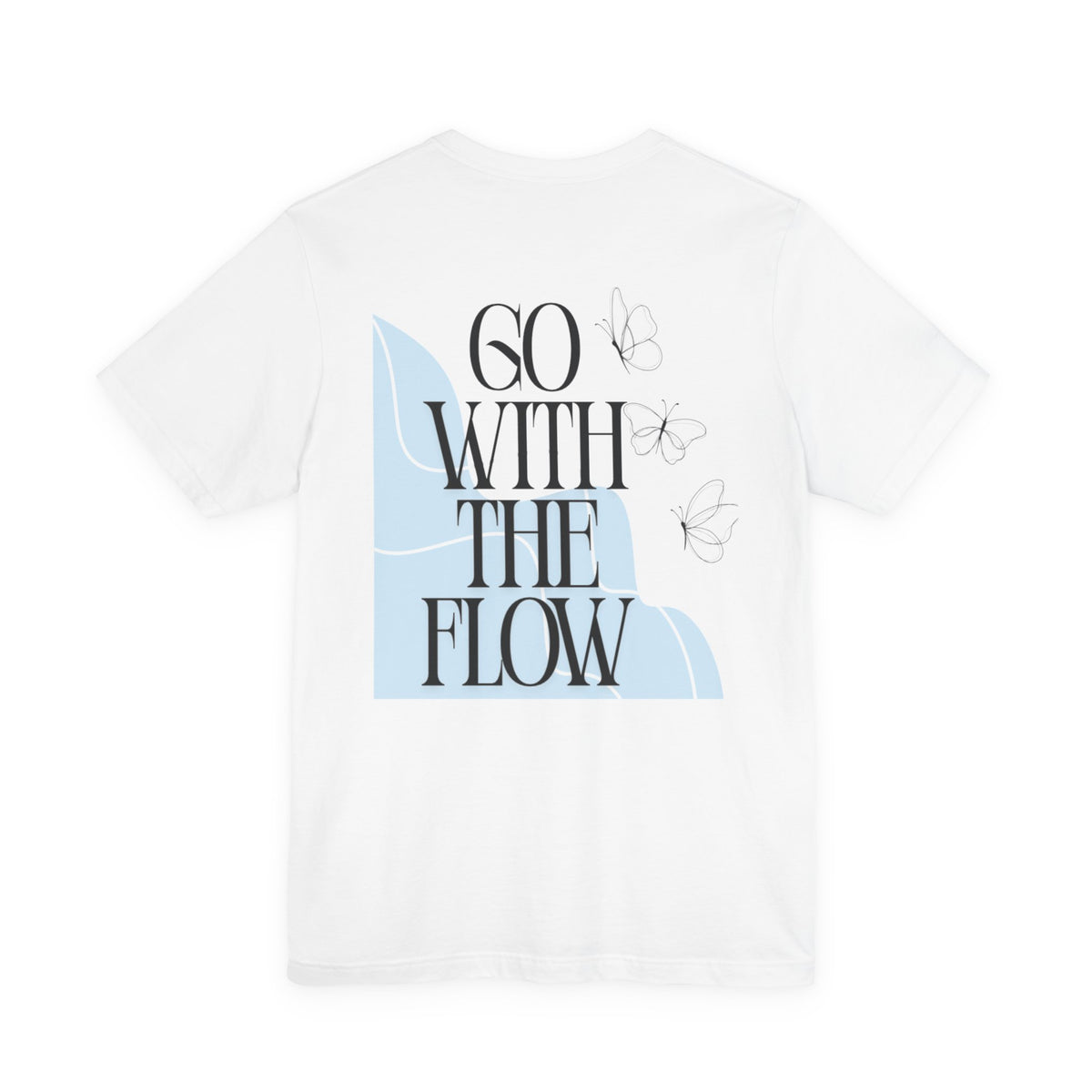 Go With The Flow Tee — Inspirational Graphic T‑Shirt