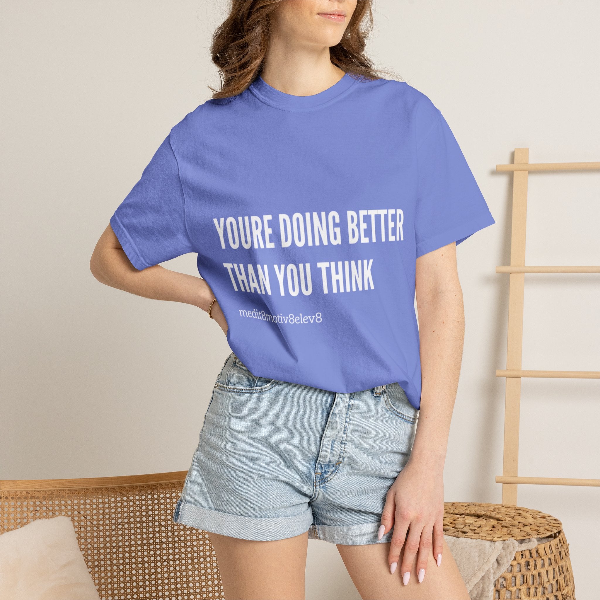 "youre doing better than you think" Comfort Colors