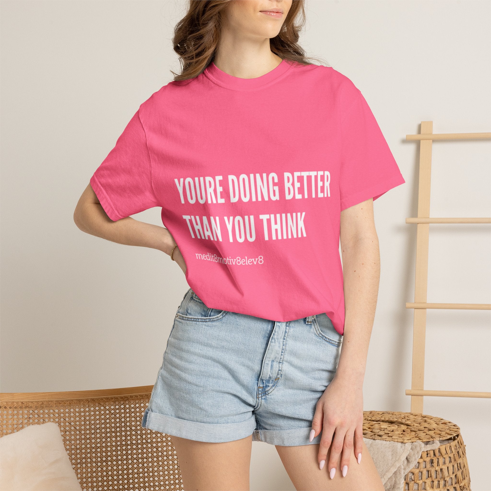 "youre doing better than you think" Comfort Colors