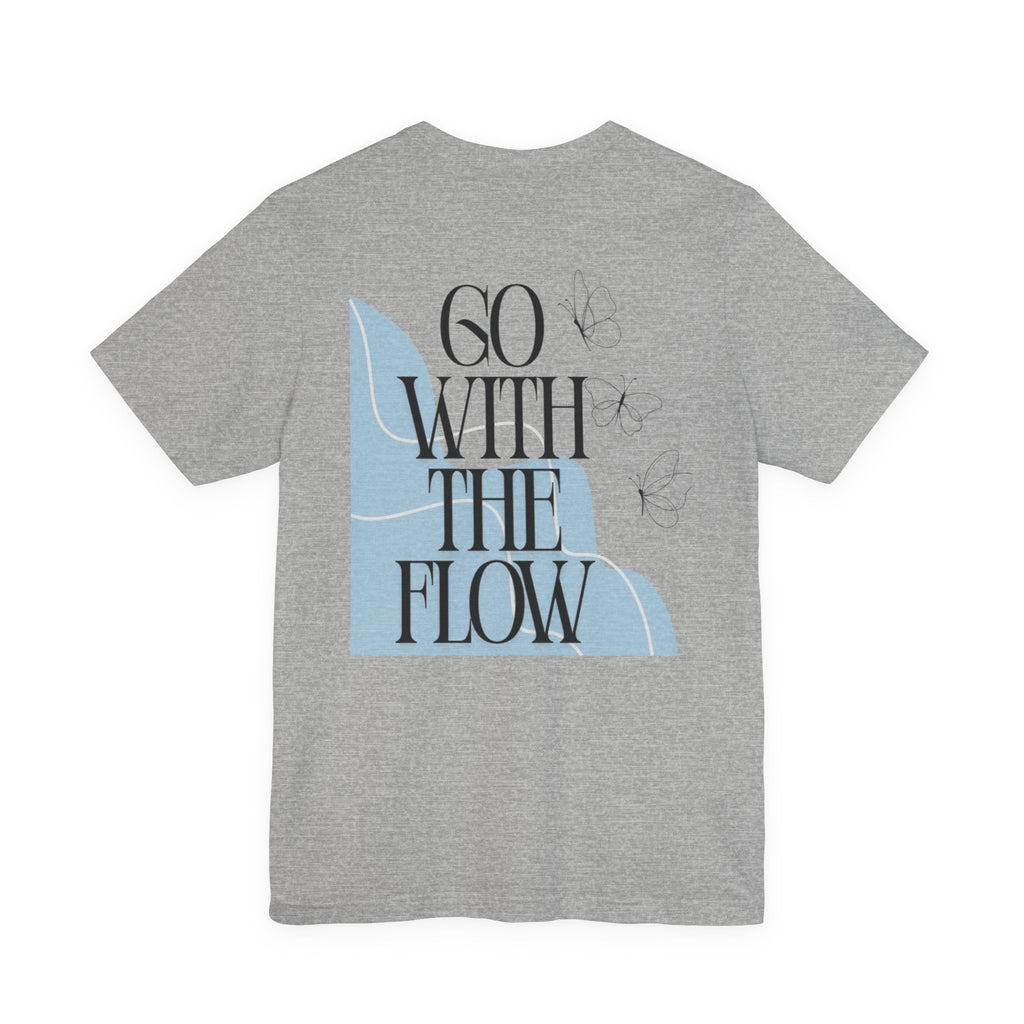 Go With The Flow Tee — Inspirational Graphic T‑Shirt