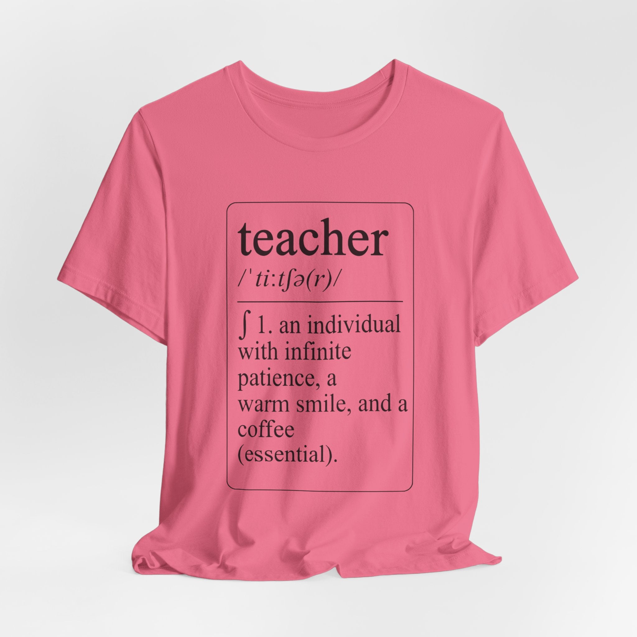 Teacher Definition T-Shirt — Funny Teacher Gift Tee ("teacher /ˈtiːtʃər/ 1. an individual with infinite patience, a warm smile, and a [...]