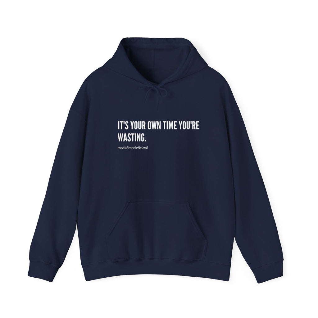 "your time" hoodie