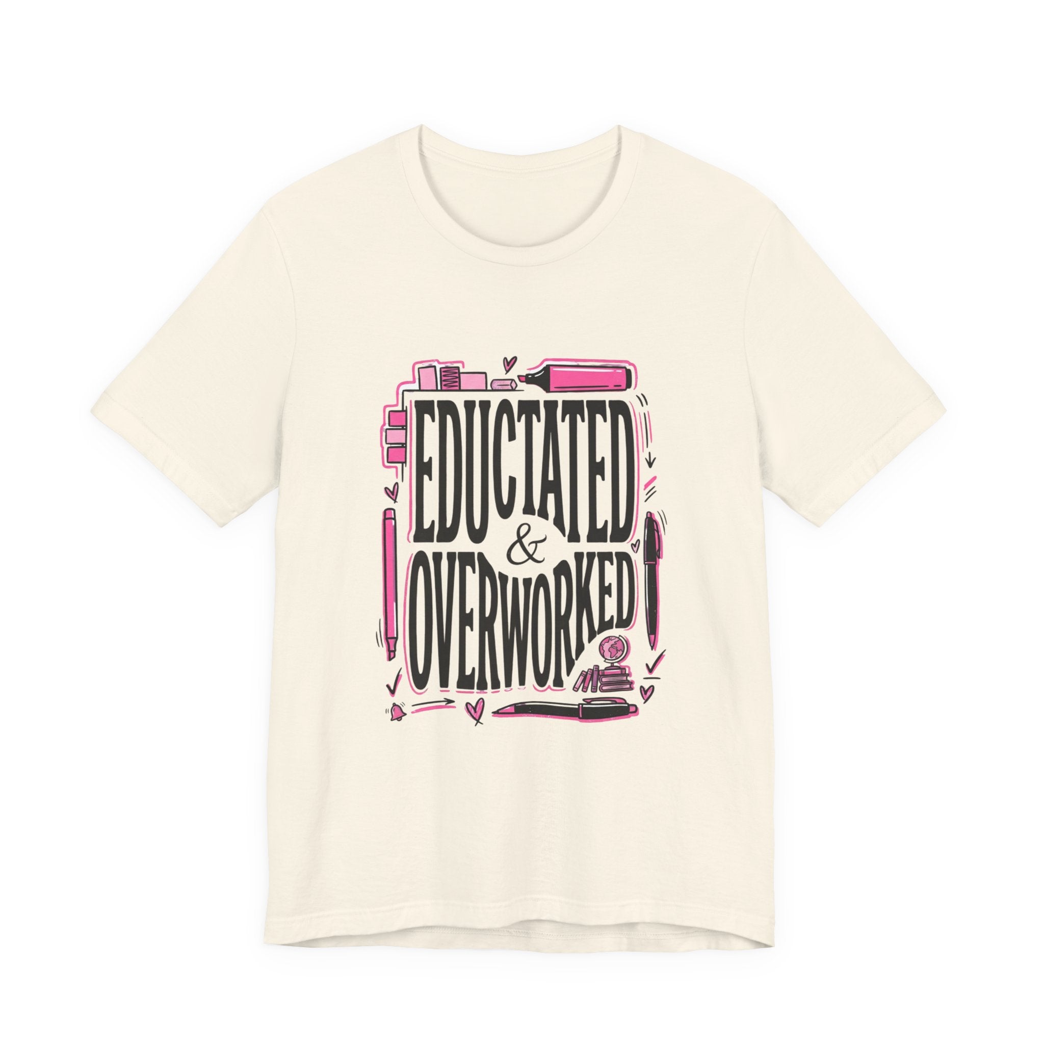 Educated & Overworked Tee — Funny Teacher, Student, Nurse, Grad Shirt