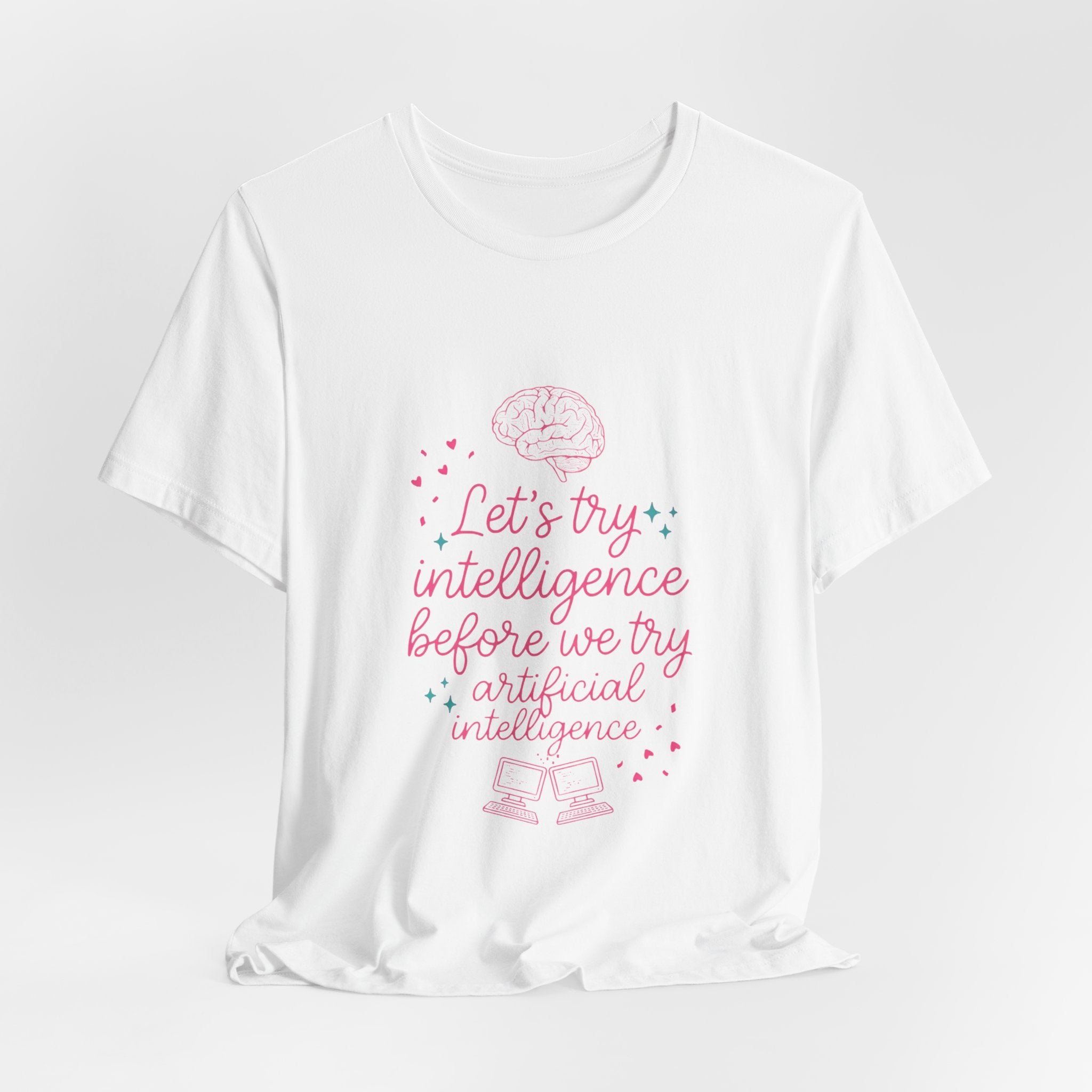 Brainy try intelligence Unisex Jersey Short Sleeve Tee