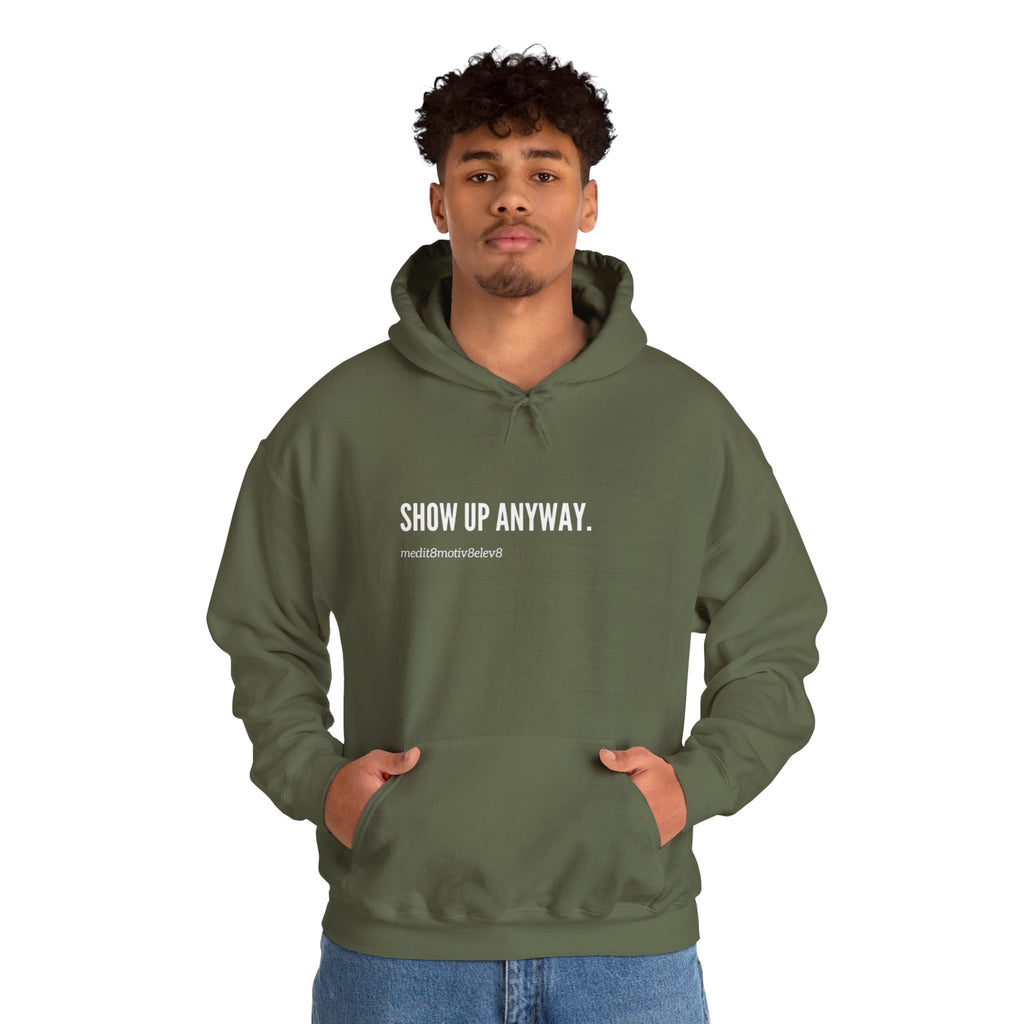 "show up" hoodie