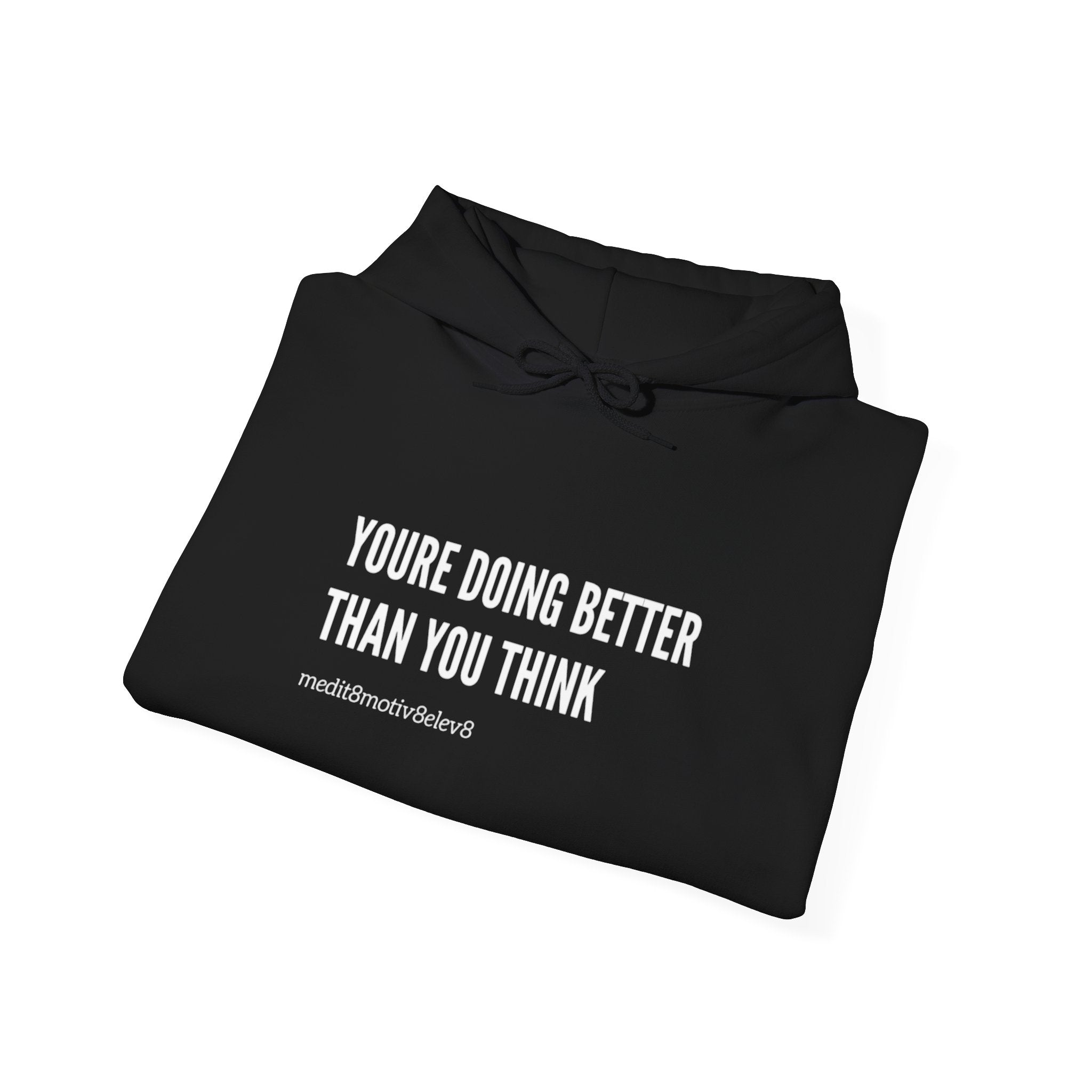 "youre doing better than you think" hoodie