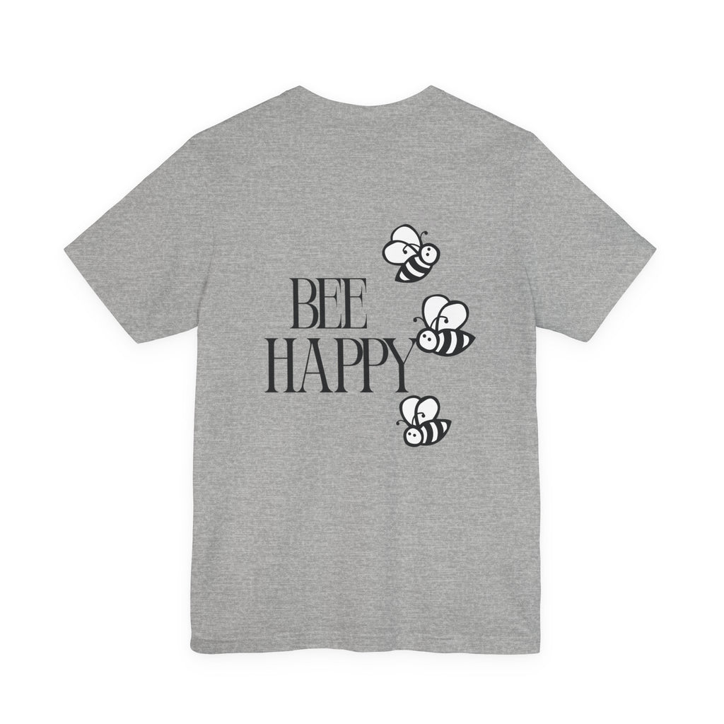 Bee Happy T-Shirt — Cute Bee Graphic Tee with 'Bee Happy' Slogan