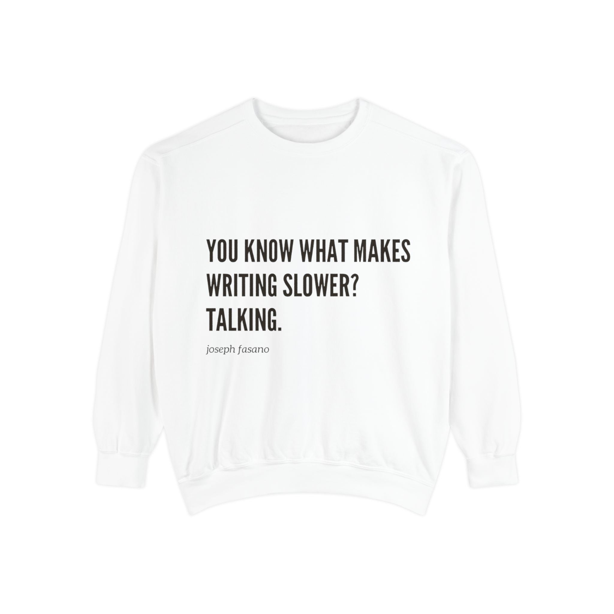 "you know" crew neck sweatshirt