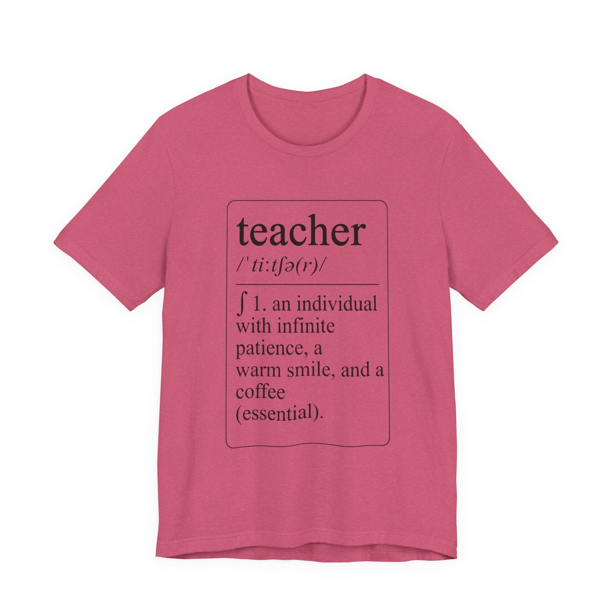 Teacher Definition T-Shirt — Funny Teacher Gift Tee ("teacher /ˈtiːtʃər/ 1. an individual with infinite patience, a warm smile, and a [...]
